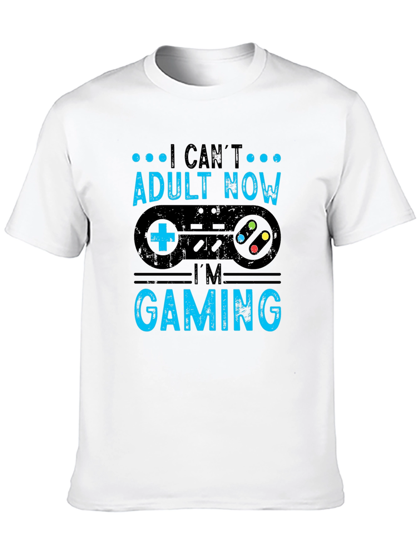 I Cant Adult Now Im Gaming T-Shirt