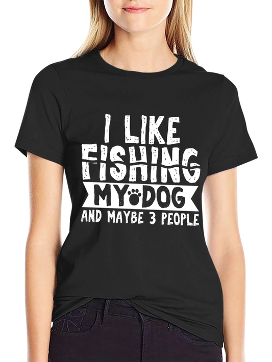 Funny Fishing & Dog Lover T-Shirt