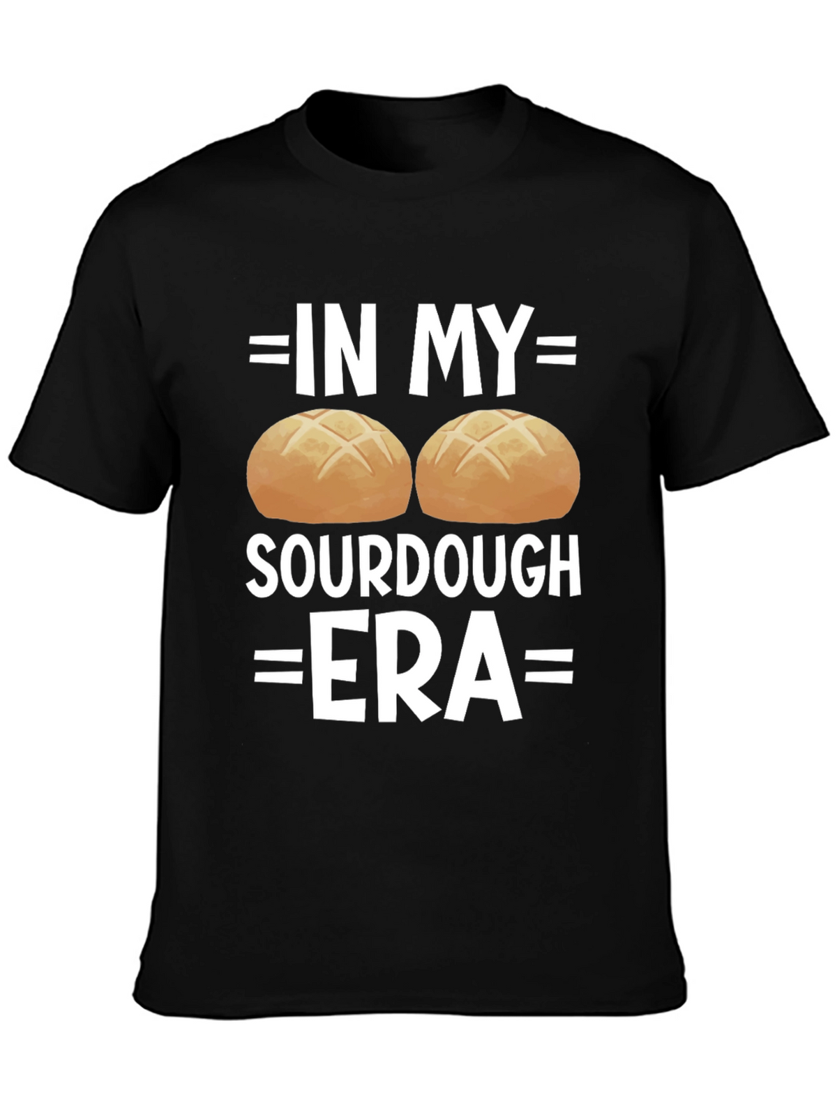In My Sourdough Era T-Shirt - Funny Baker Tee