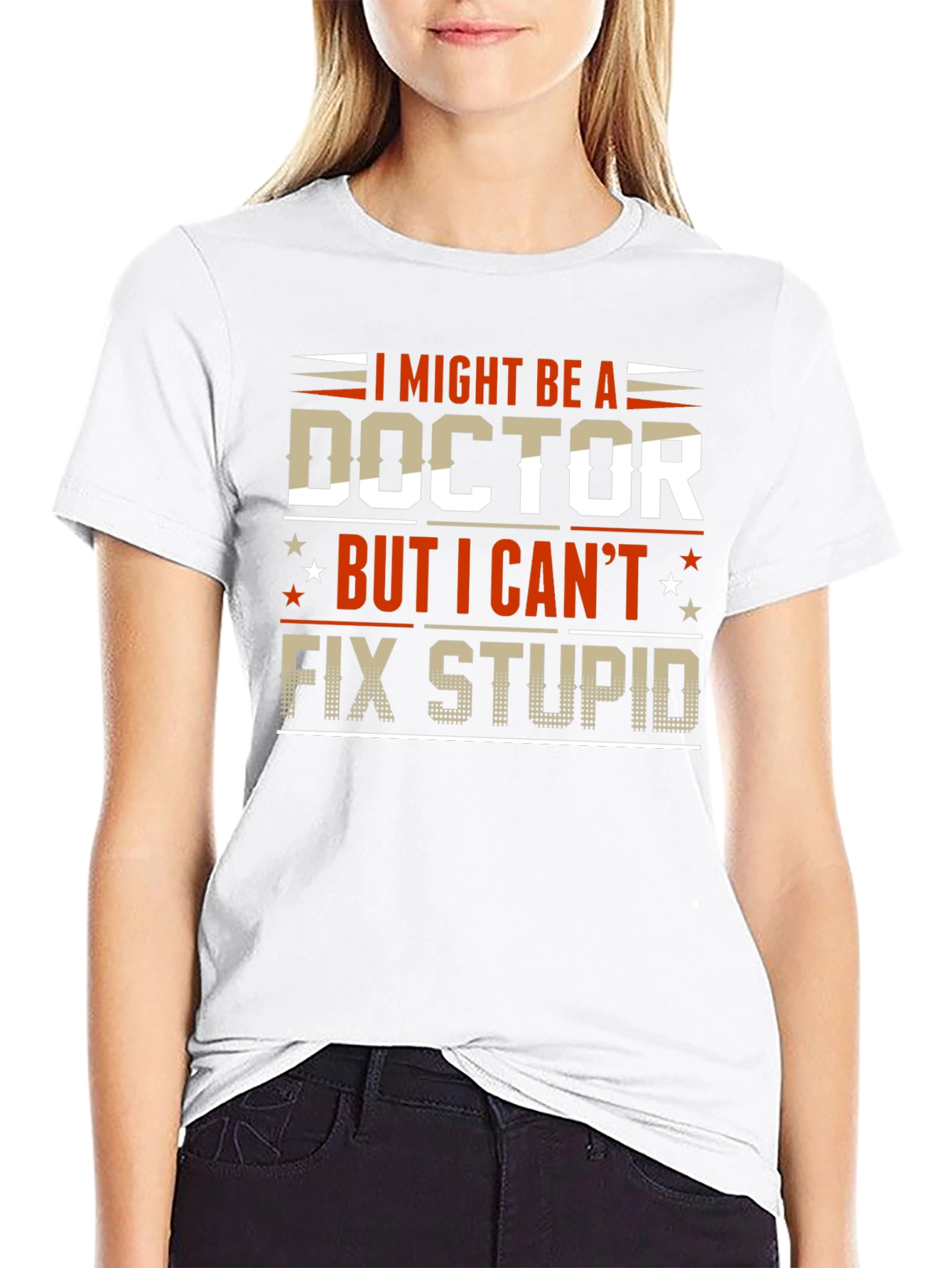 I Might Be A Doctor Funny Graphic Tee