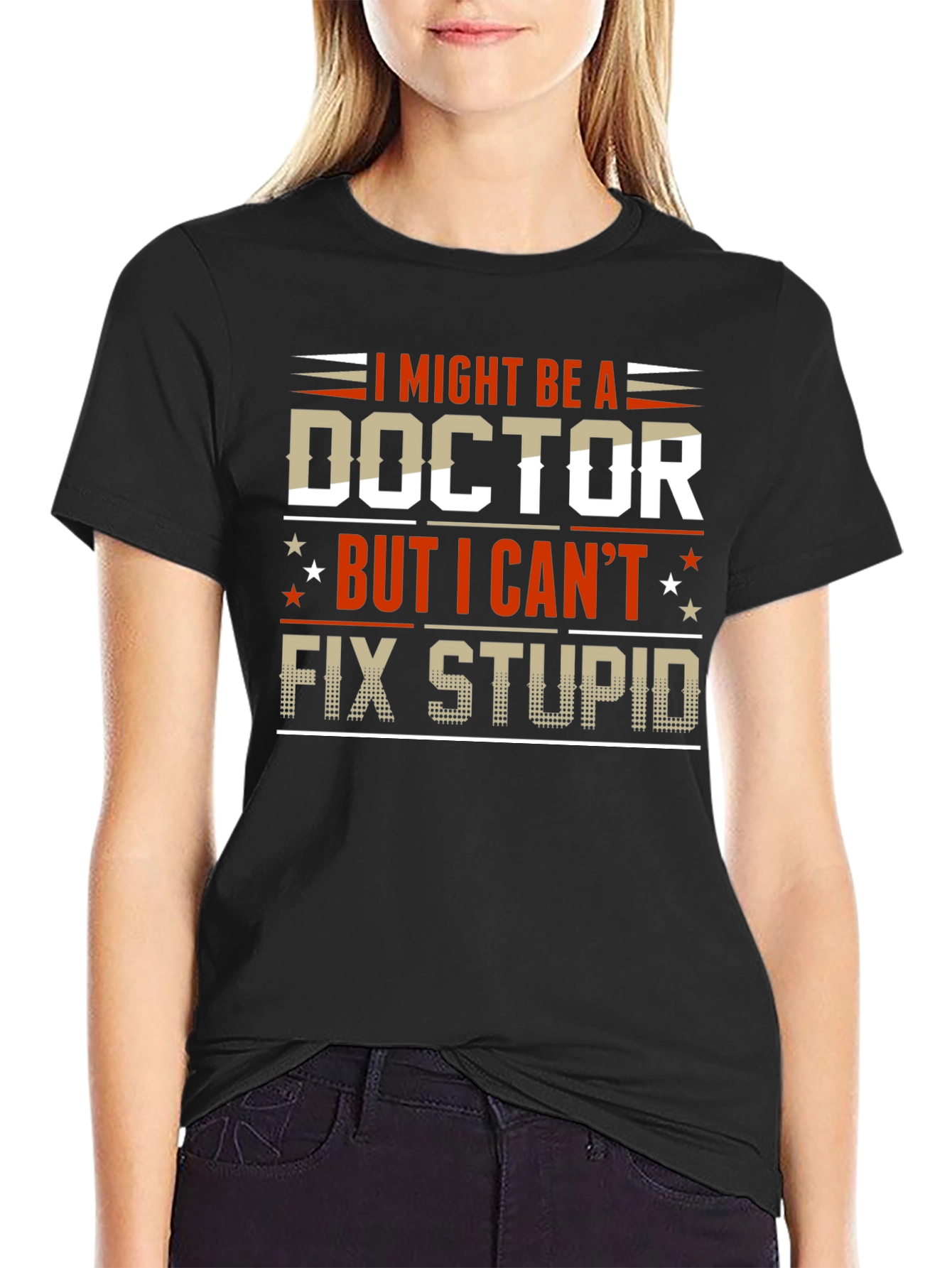 I Might Be A Doctor Funny Graphic Tee