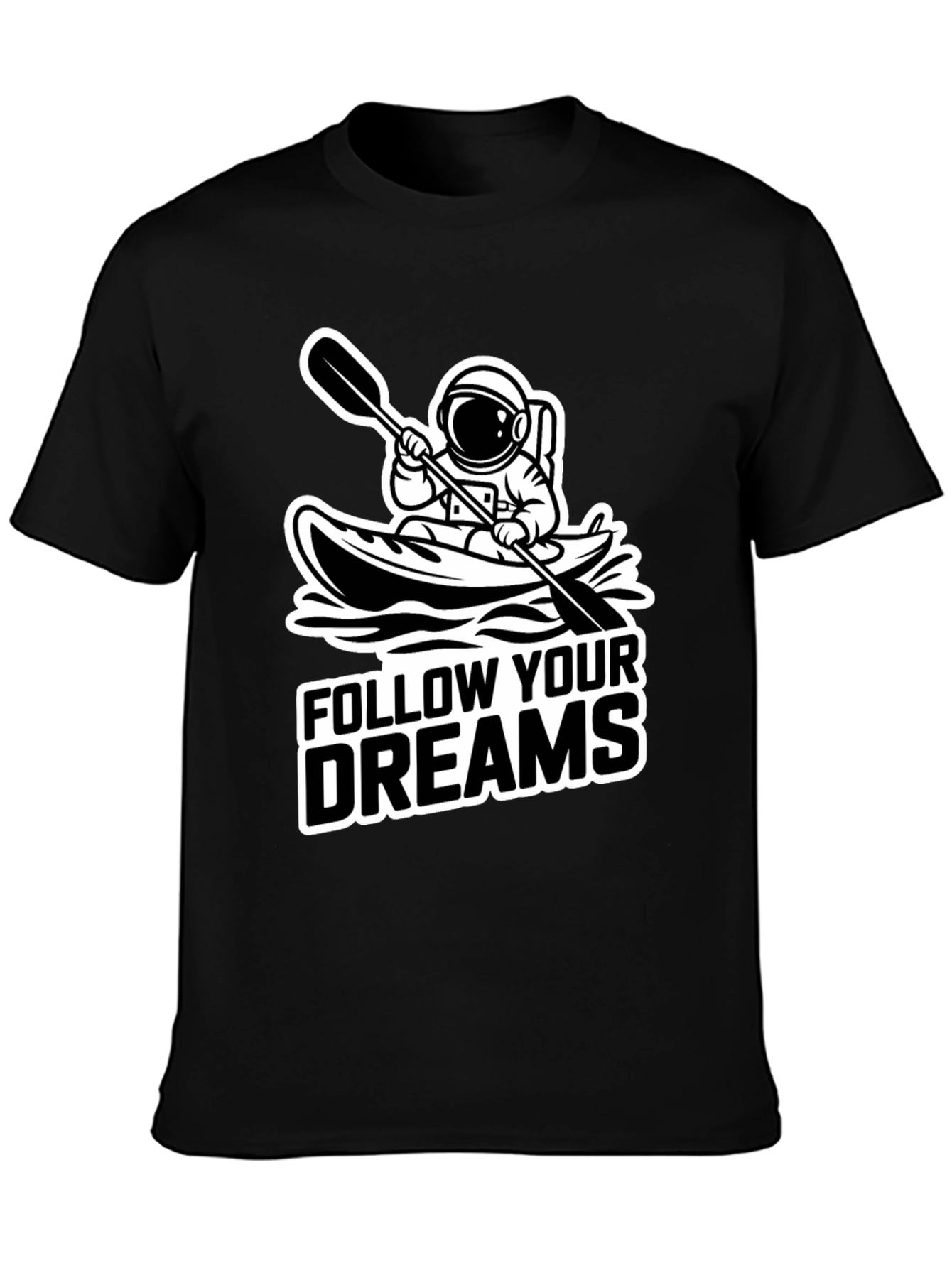 Follow Your Dreams Astronaut Kayak Black T-Shirt