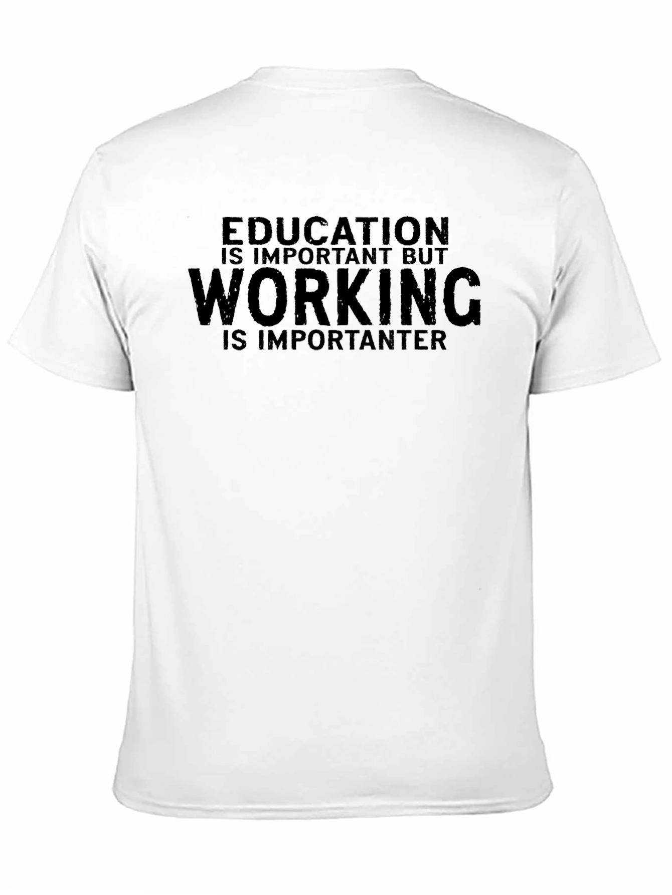 Education vs Working T-Shirt