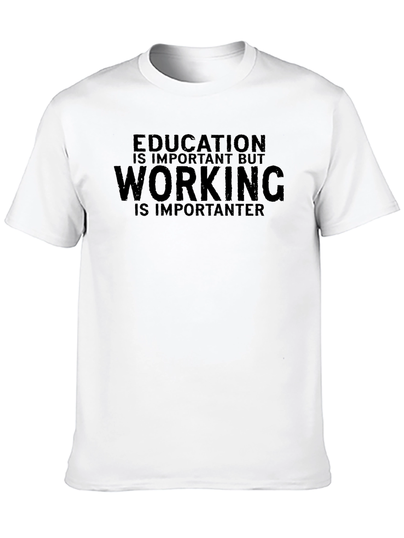 Education vs Working T-Shirt