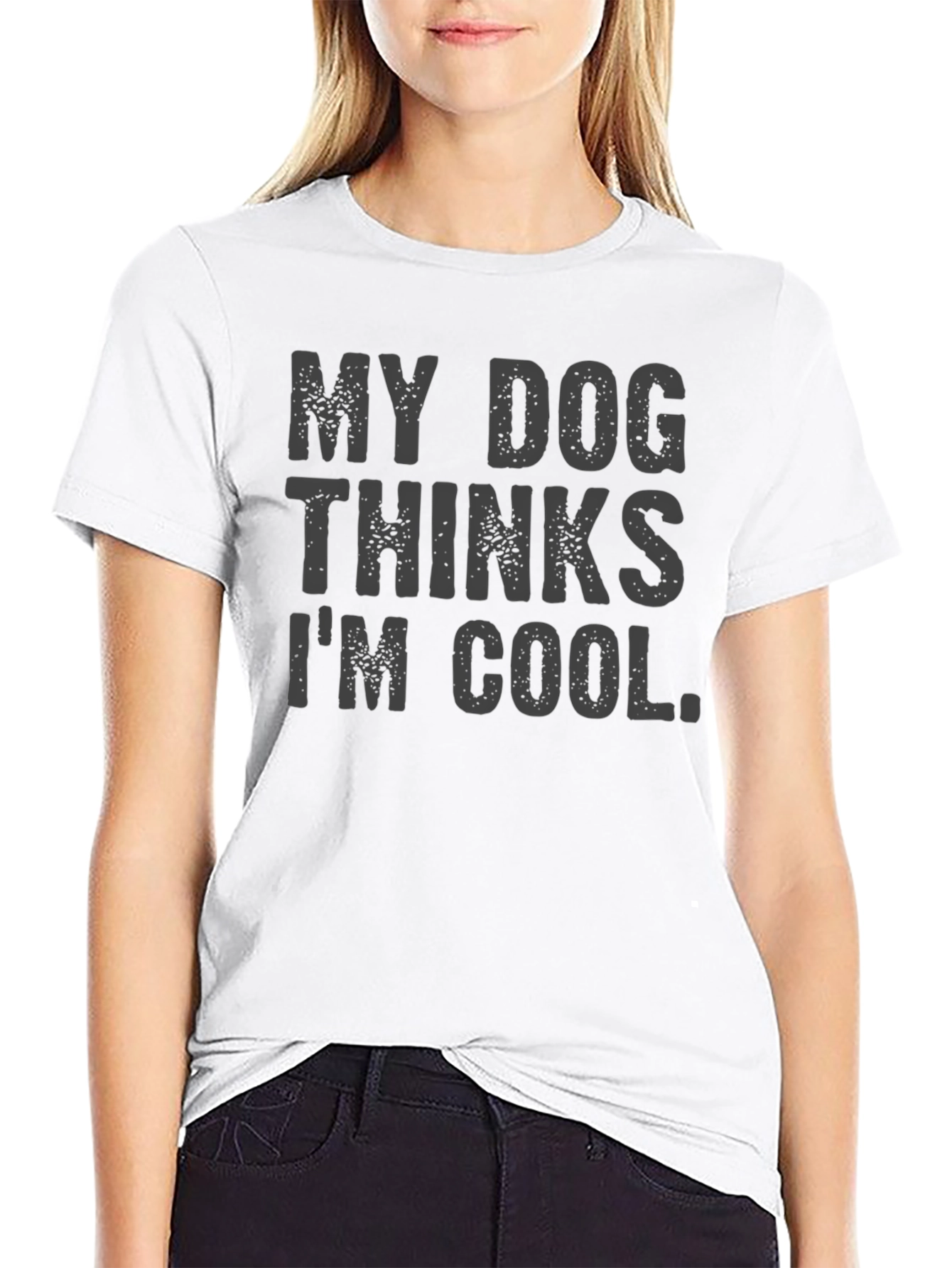 My Dog Thinks Im Cool Graphic Tee