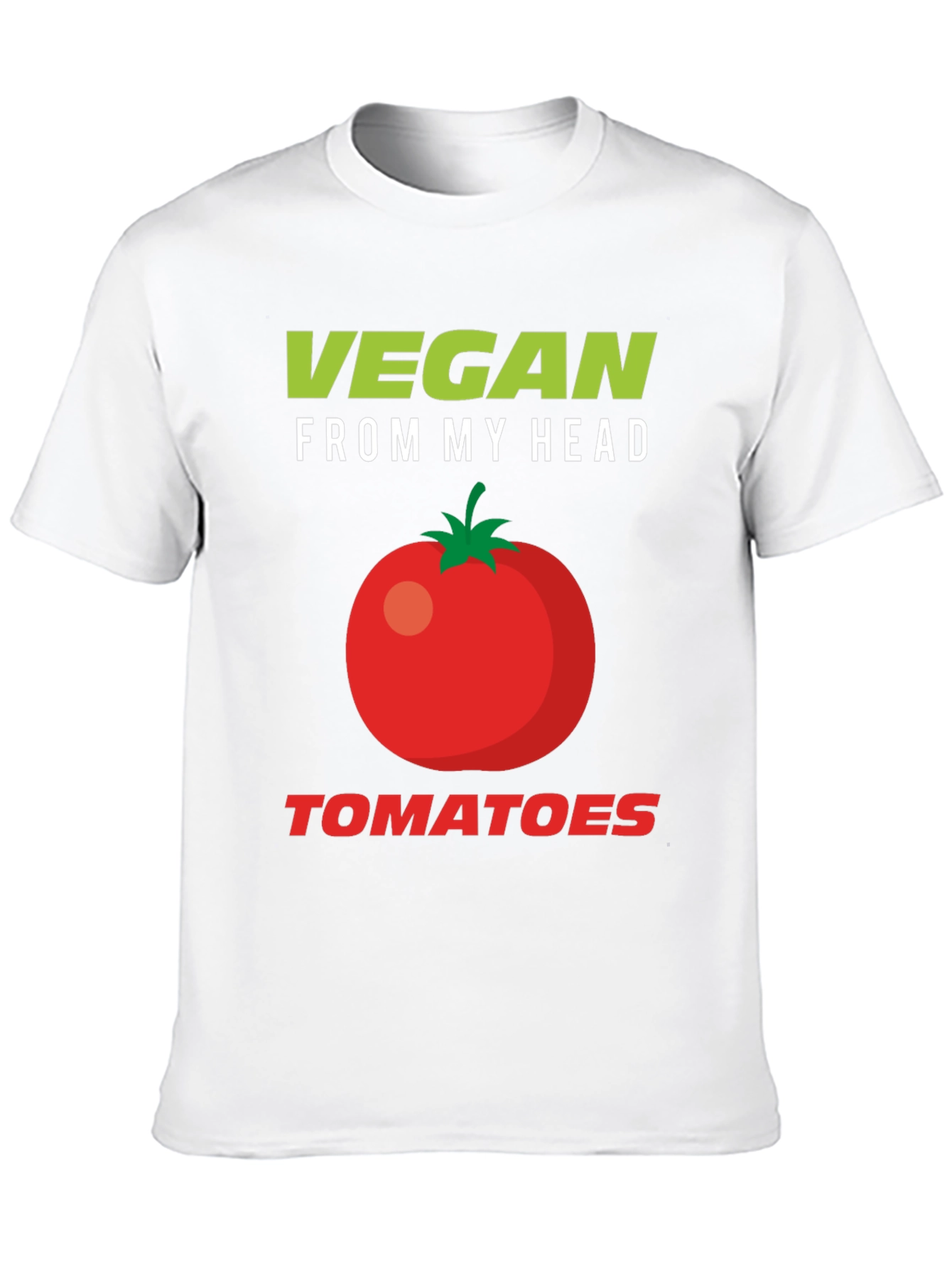 Vegan From My Head Tomatoes Graphic T-Shirt