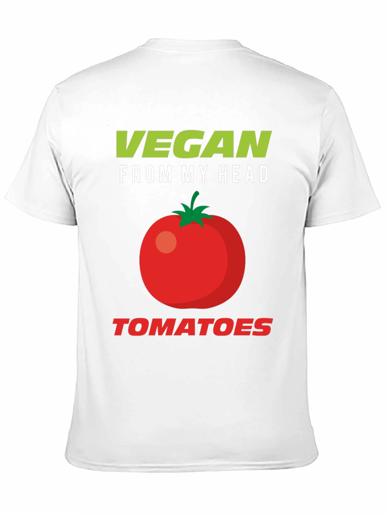 Vegan From My Head Tomatoes Graphic T-Shirt