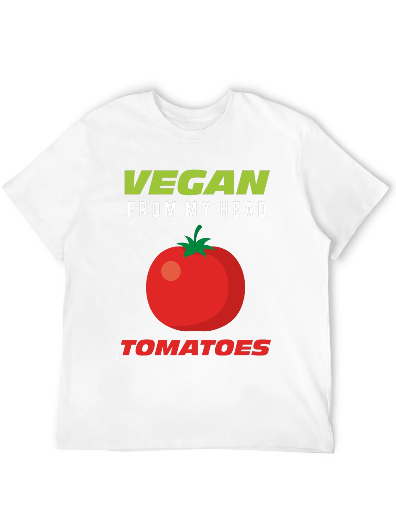 Vegan From My Head Tomatoes Graphic T-Shirt