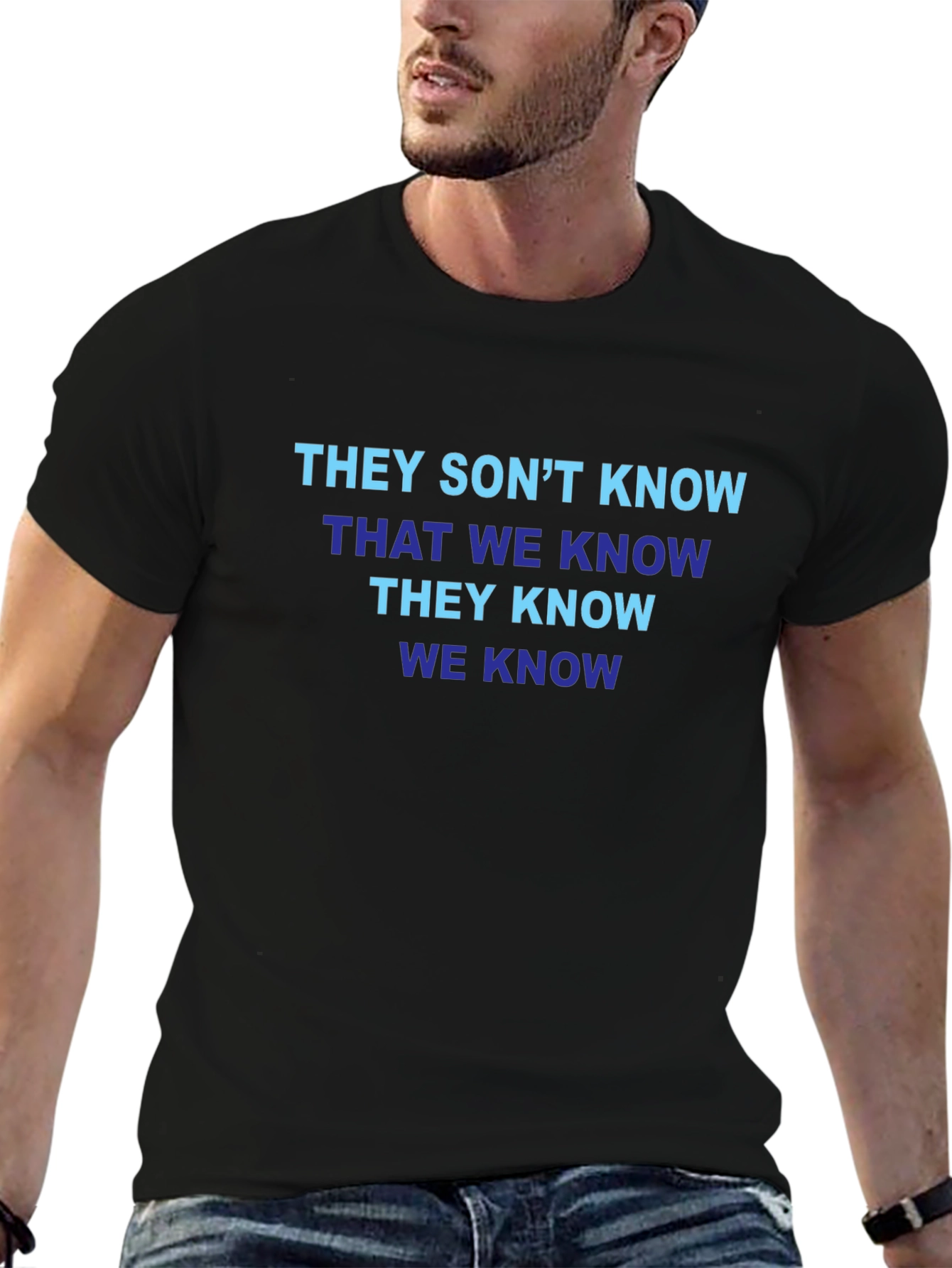 Funny T-Shirt: They Dont Know That We Know
