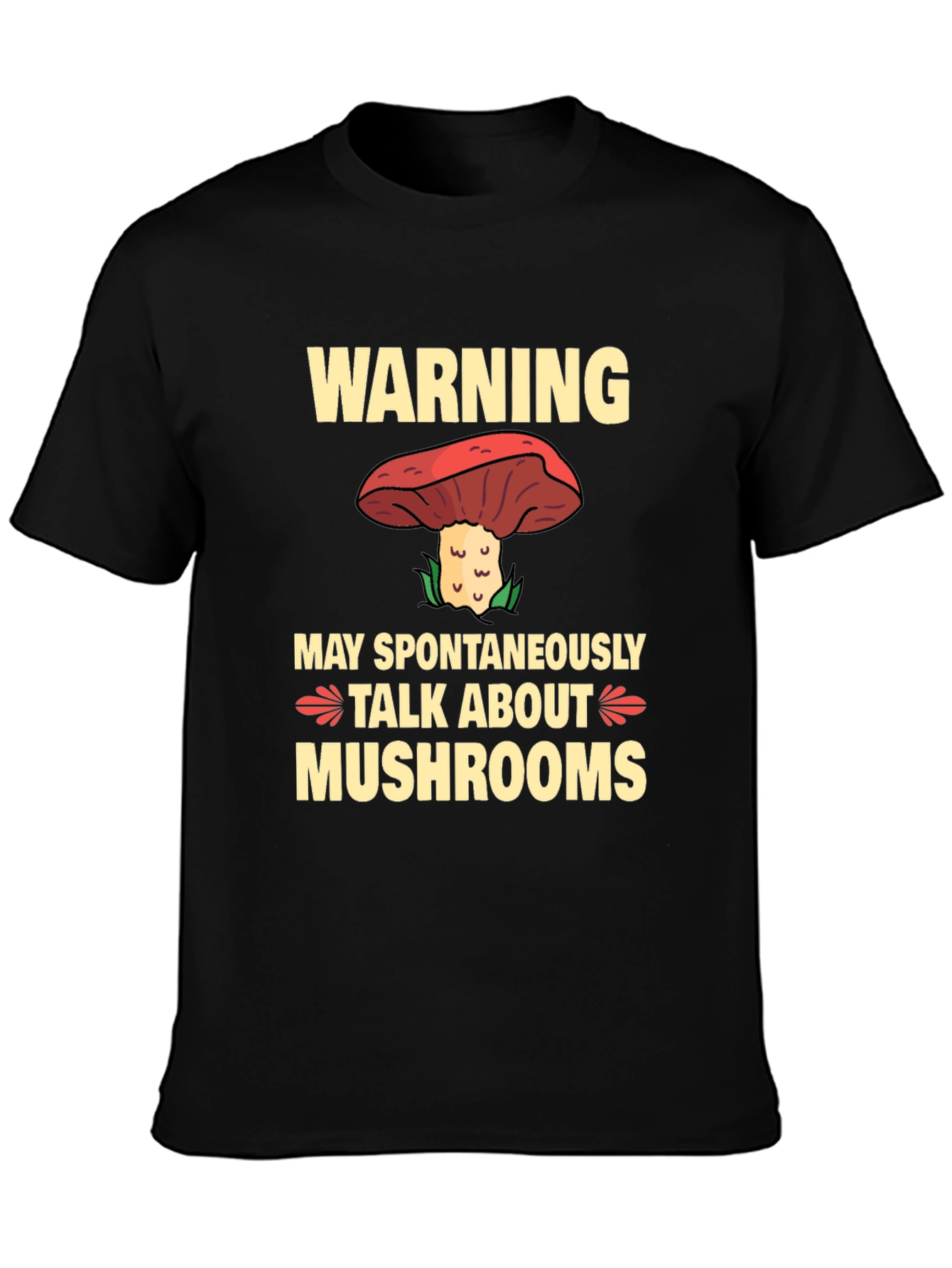 Warning May Spontaneously Talk About Mushrooms T-Shirt