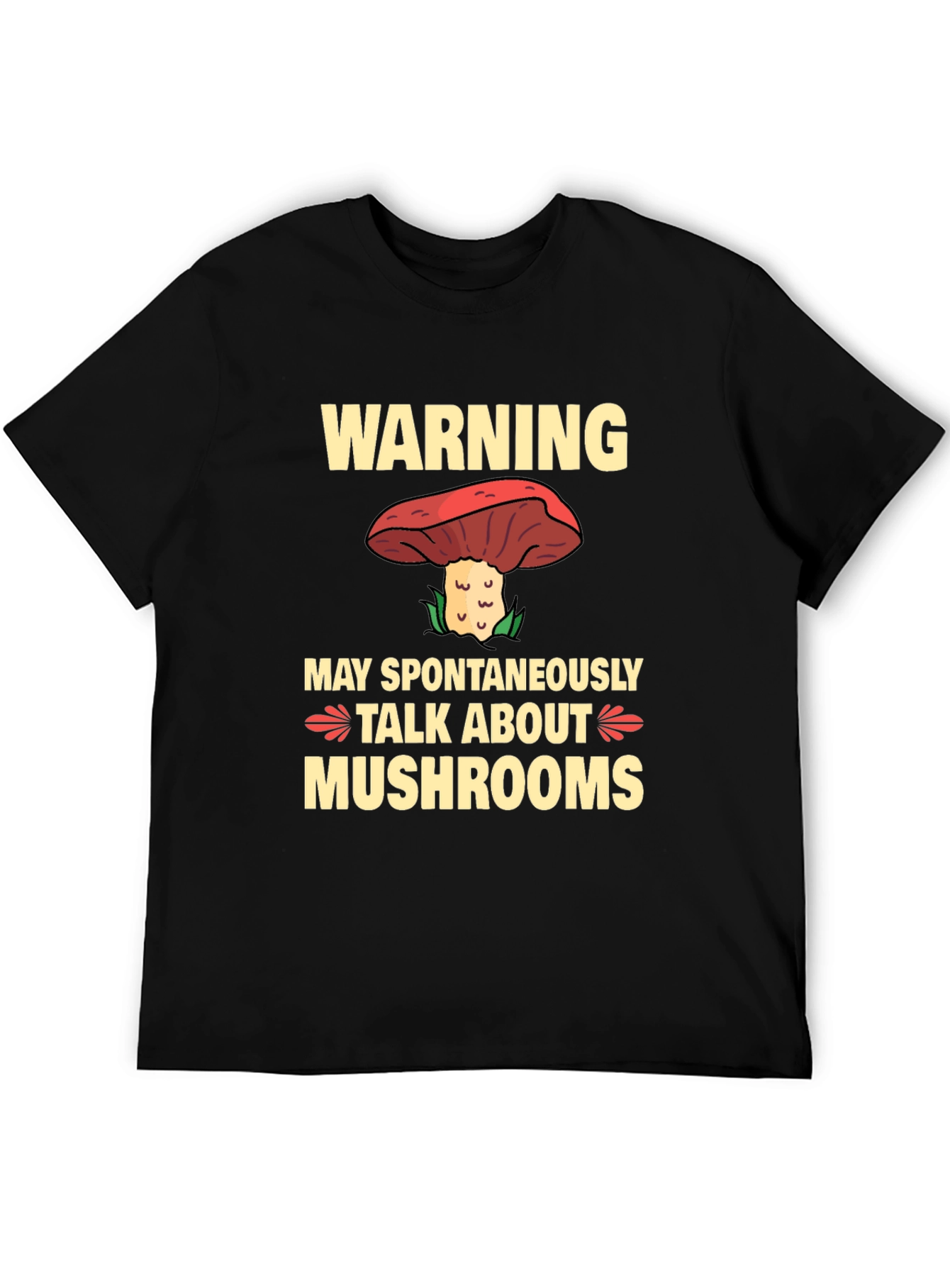Warning May Spontaneously Talk About Mushrooms T-Shirt