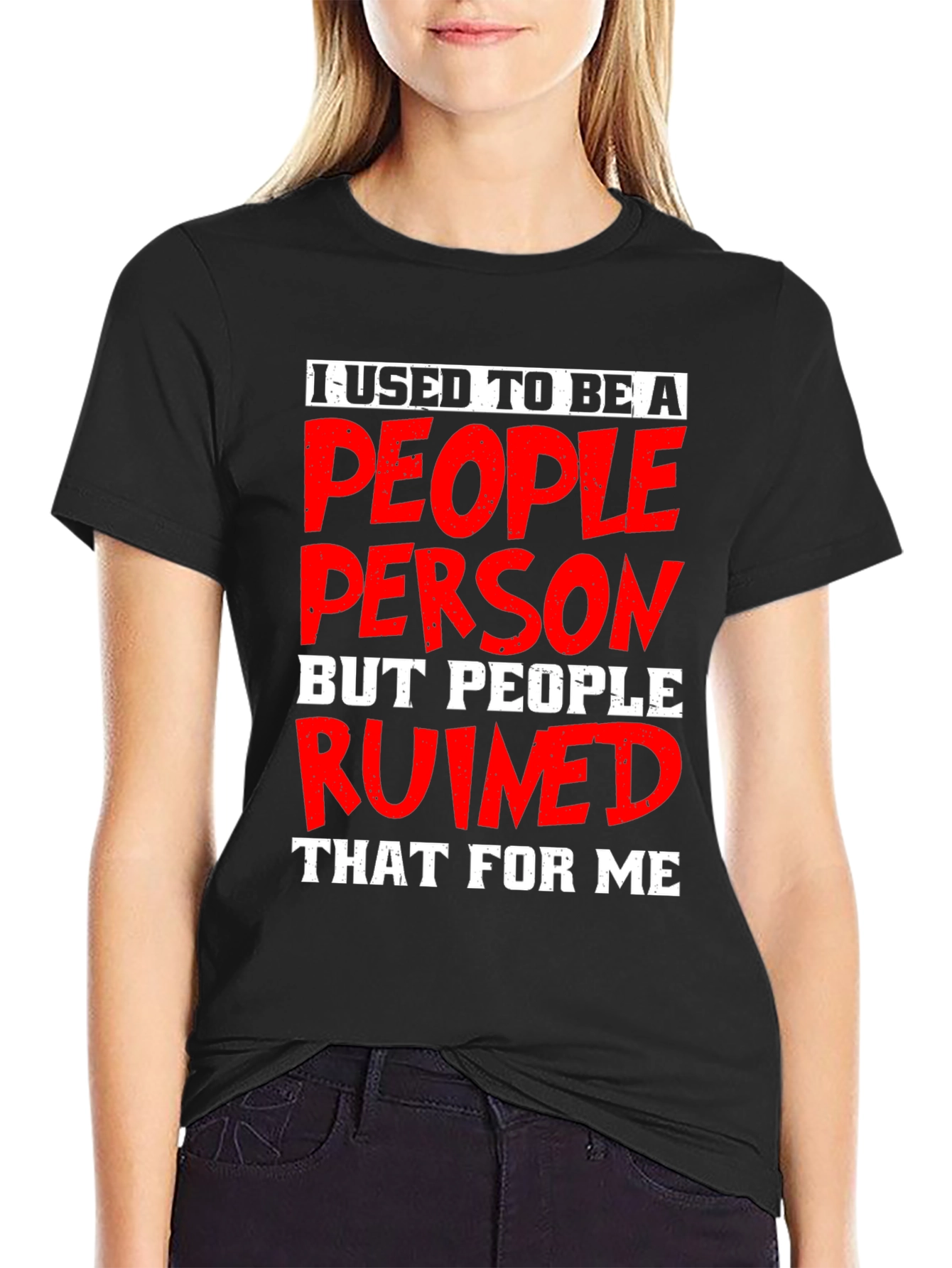 People Person Ruined Me Graphic T-Shirt