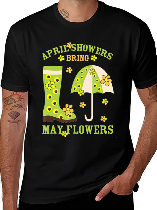 April Showers Bring May Flowers T-Shirt