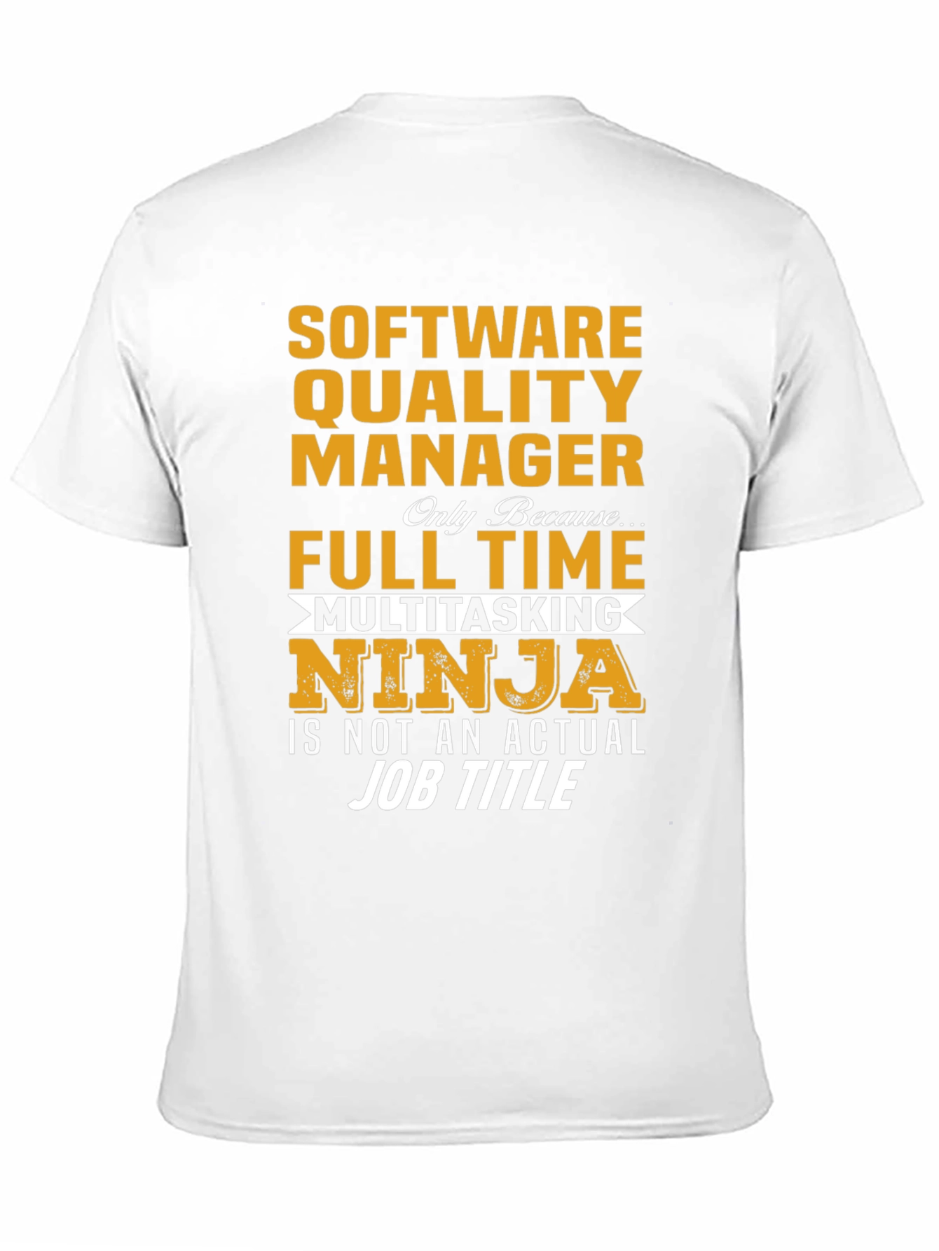 Software Quality Manager T-Shirt - Ninja Job Title