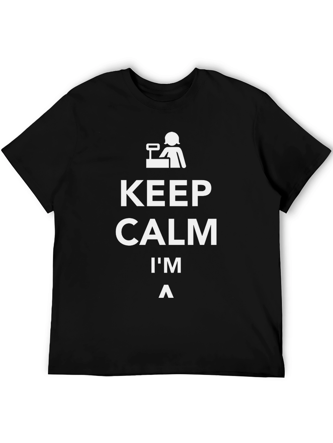 Keep Calm Im a Cashier T-Shirt