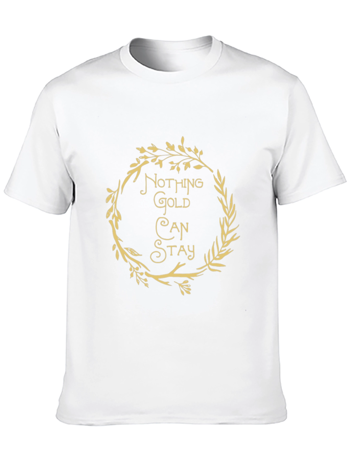 Nothing Gold Can Stay Graphic Tee