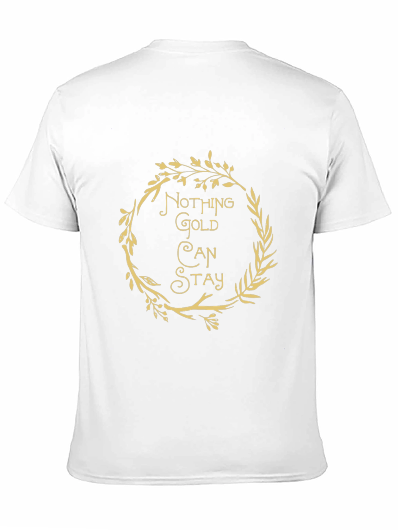 Nothing Gold Can Stay Graphic Tee