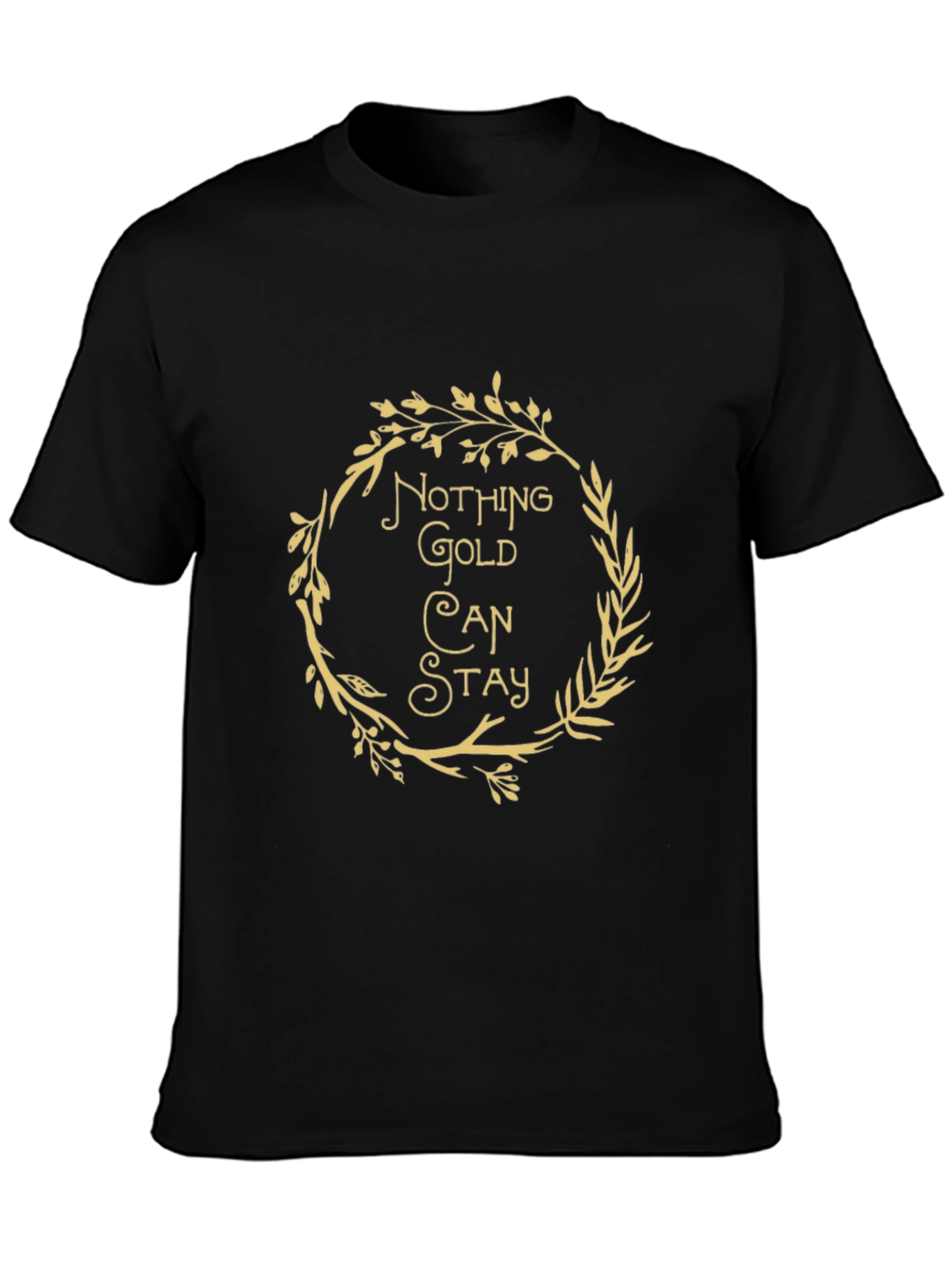 Nothing Gold Can Stay Graphic Tee