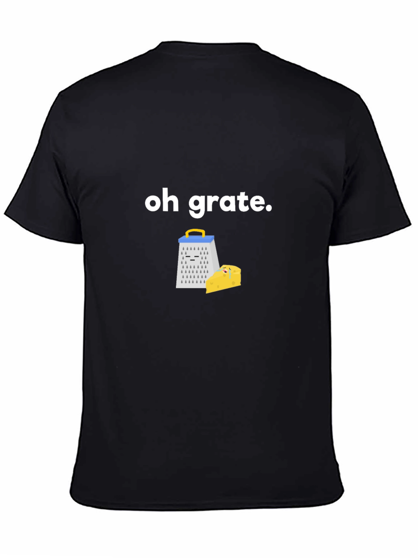 Oh Grate! Funny Cheese Grater Pun T-Shirt