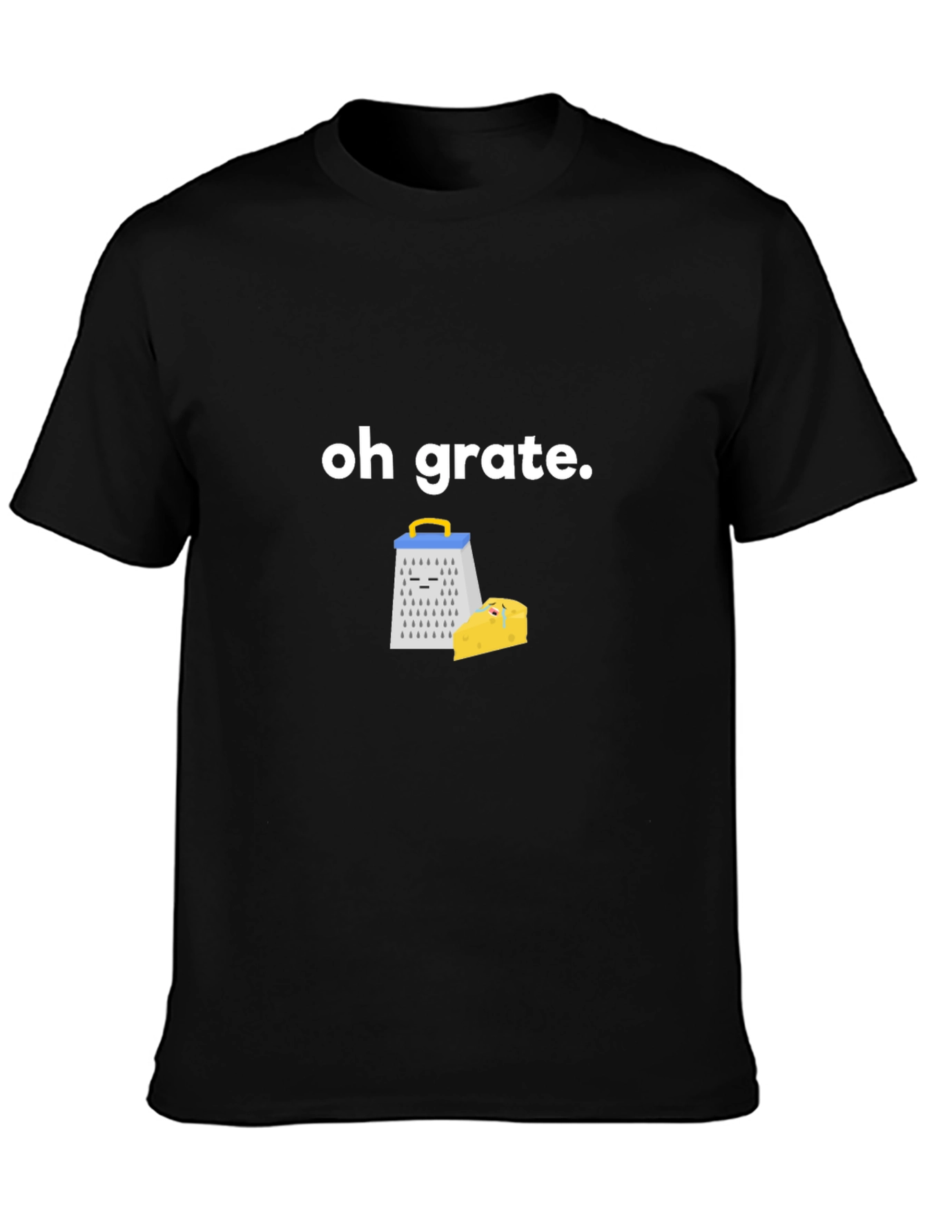 Oh Grate! Funny Cheese Grater Pun T-Shirt