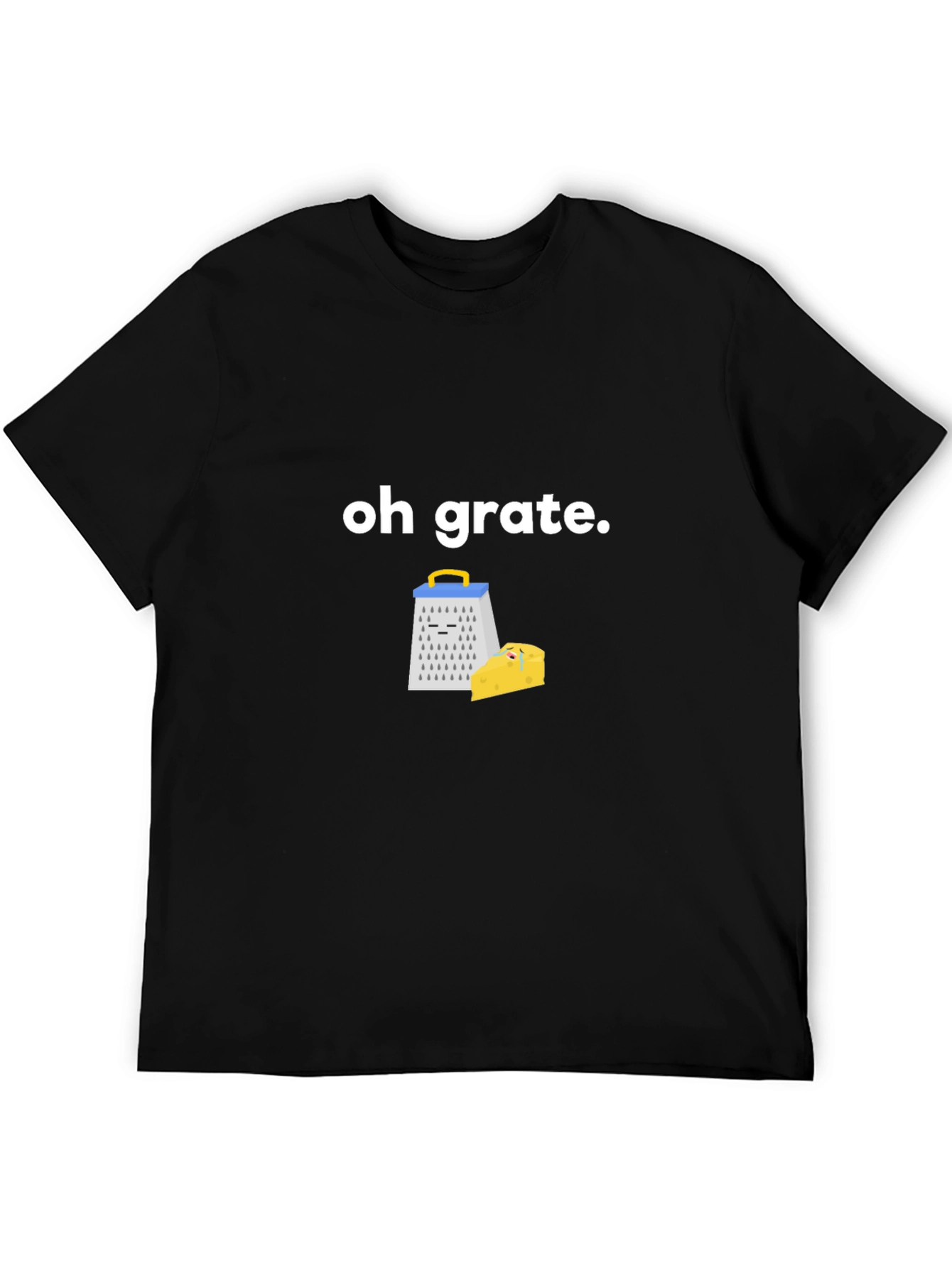 Oh Grate! Funny Cheese Grater Pun T-Shirt