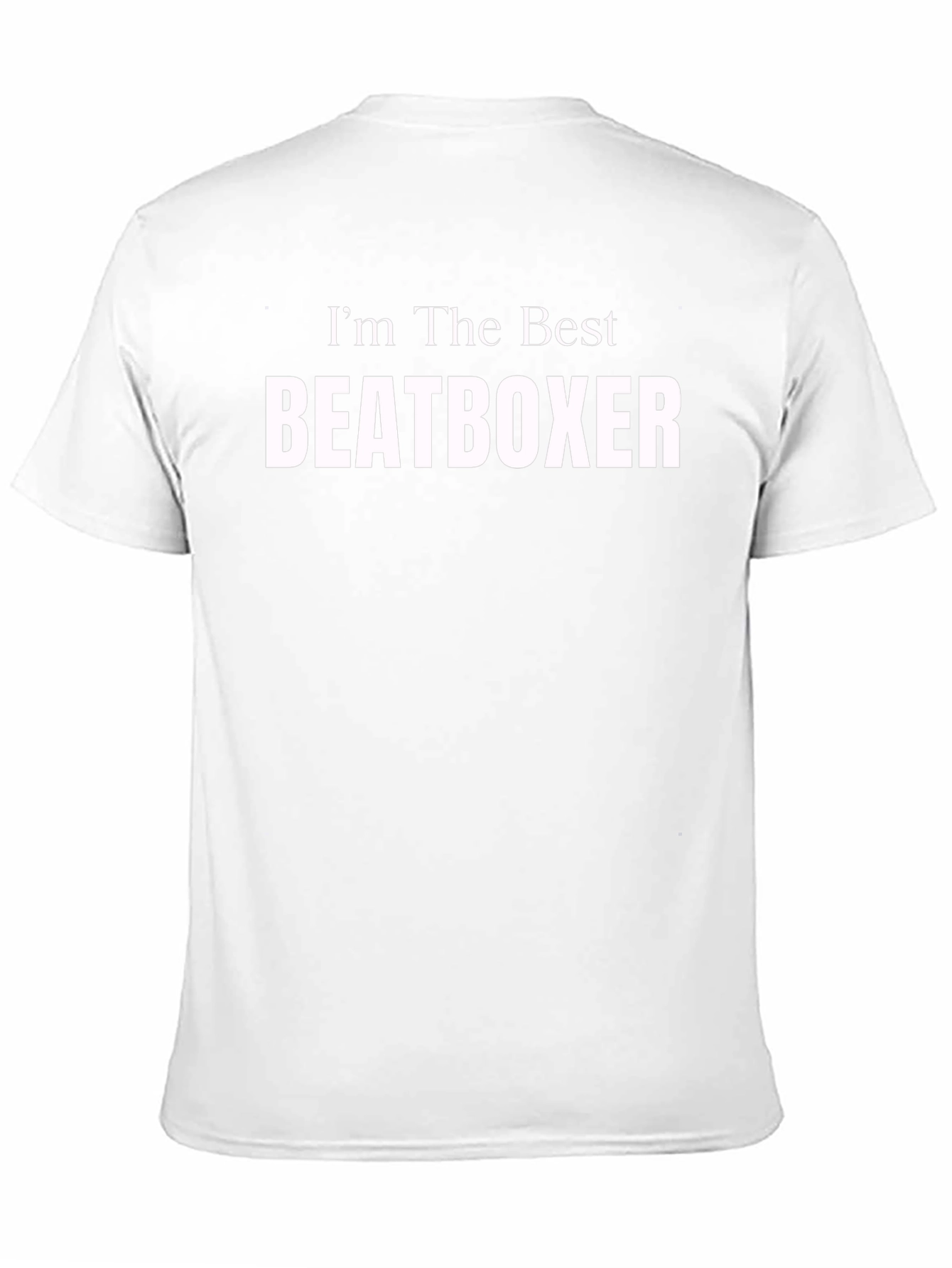 Im The Best Beatboxer T-Shirt