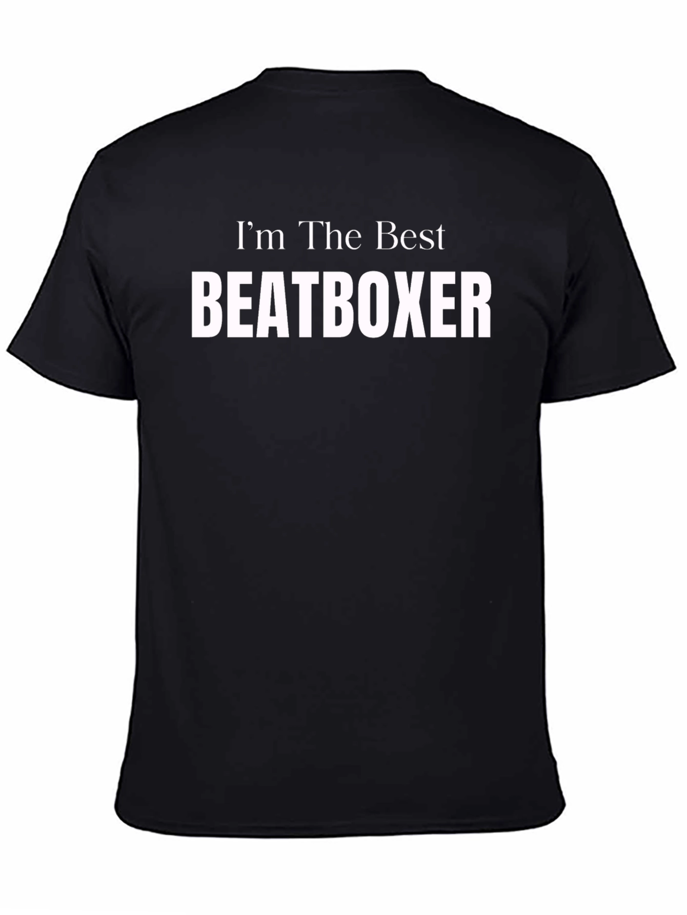 Im The Best Beatboxer T-Shirt