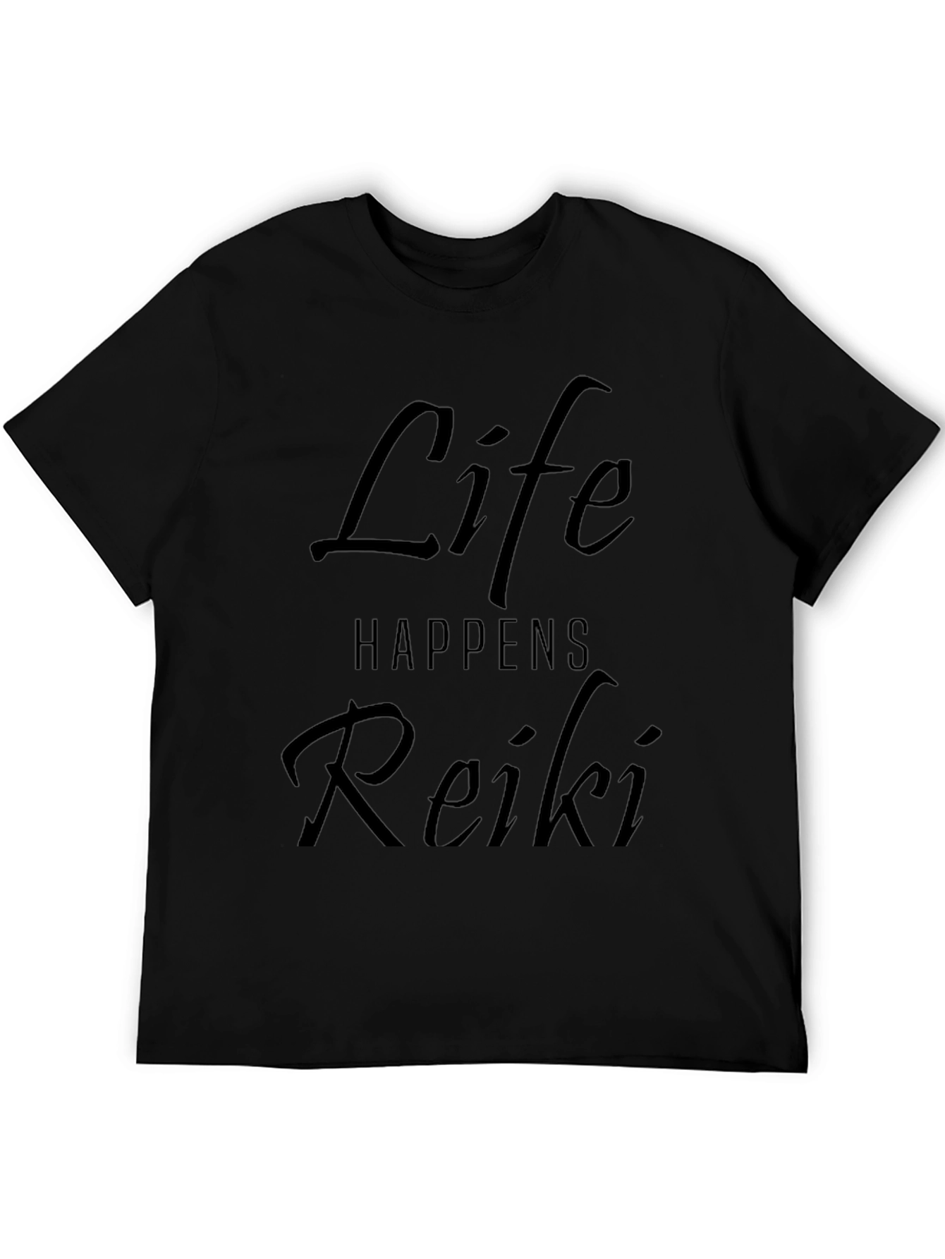 Life Happens Reiki Black T-Shirt