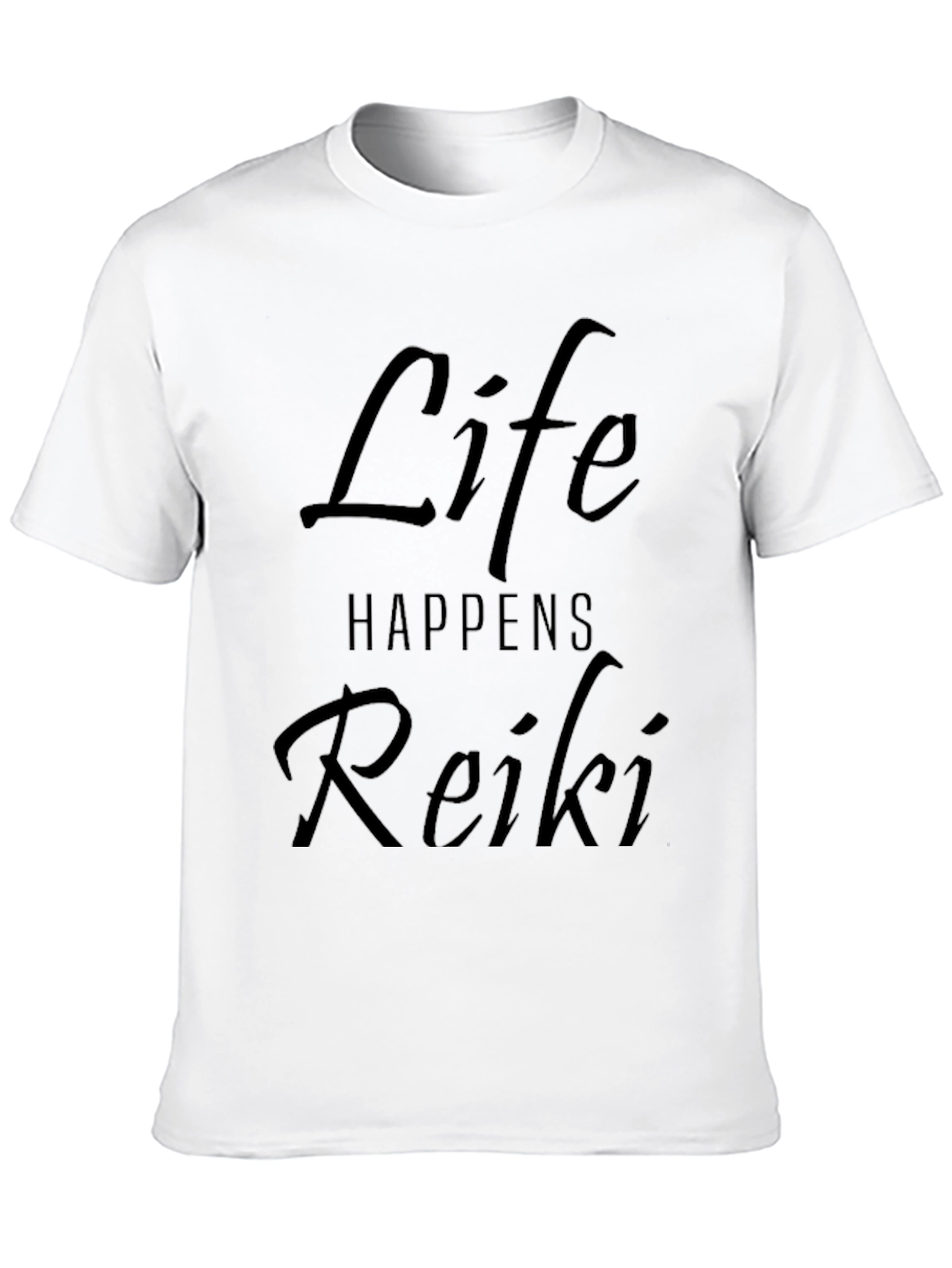 Life Happens Reiki Black T-Shirt
