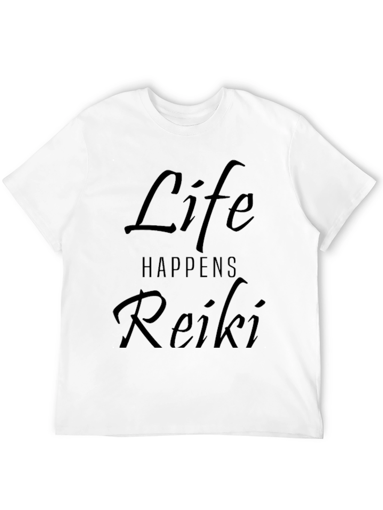 Life Happens Reiki Black T-Shirt