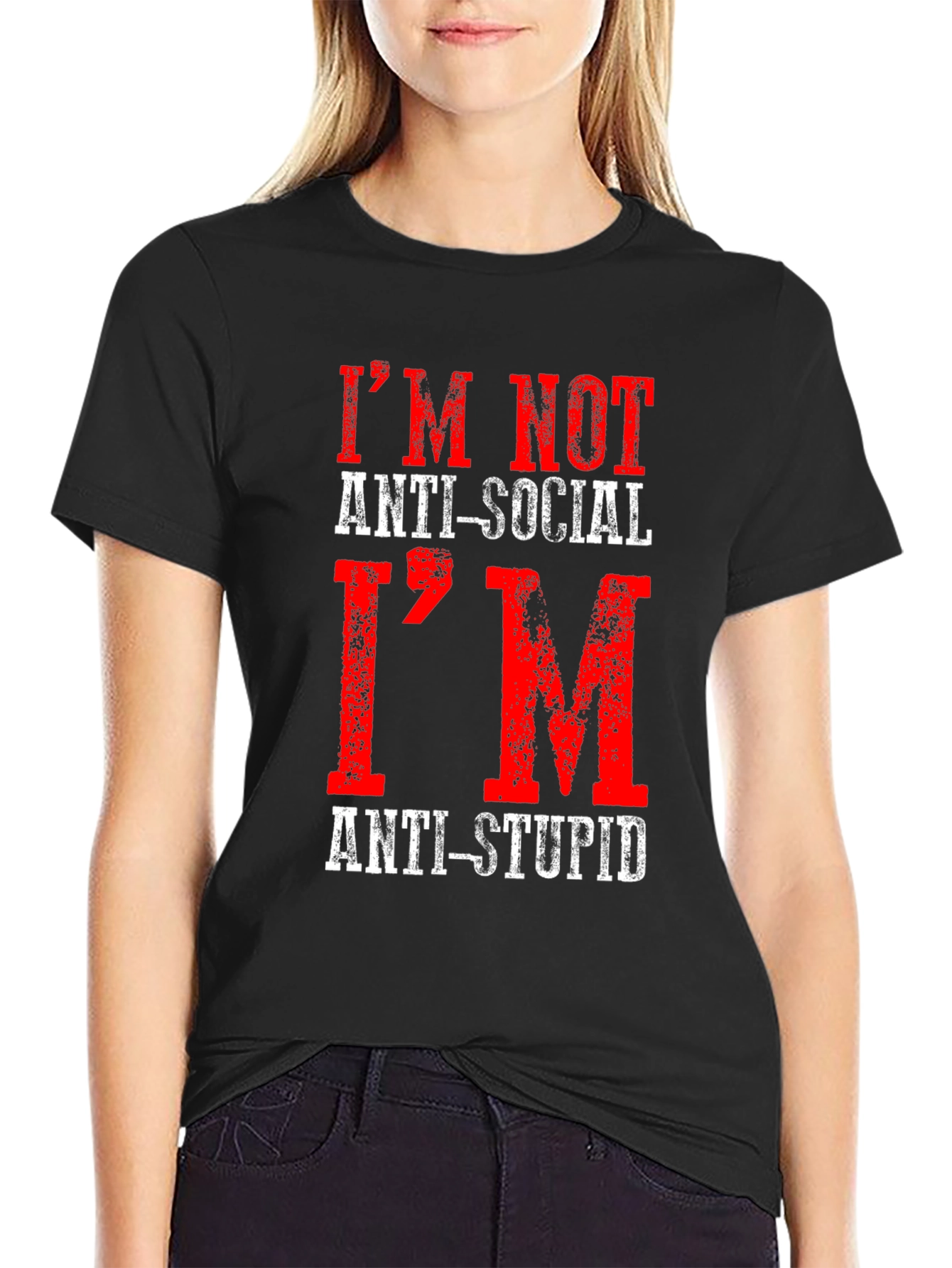 Im Not Anti-Social Anti-Stupid T-Shirt