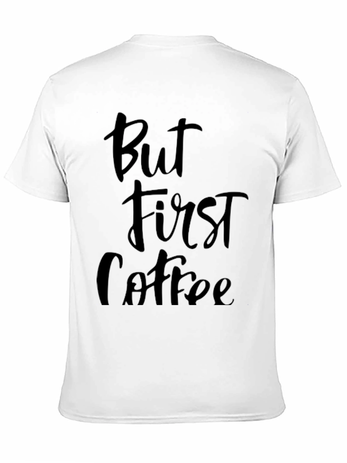 But First Coffee Black Graphic Tee Shirt