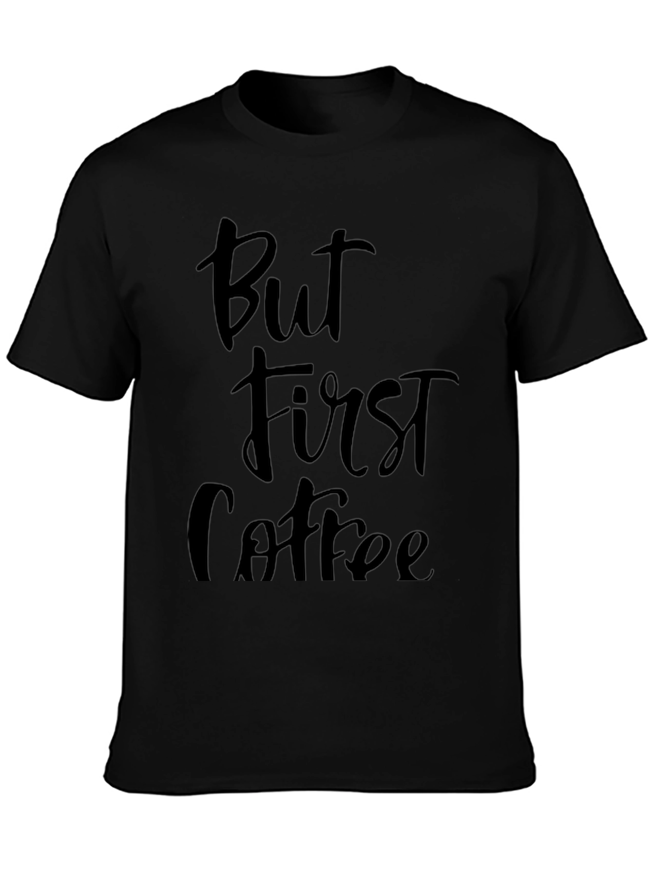 But First Coffee Black Graphic Tee Shirt