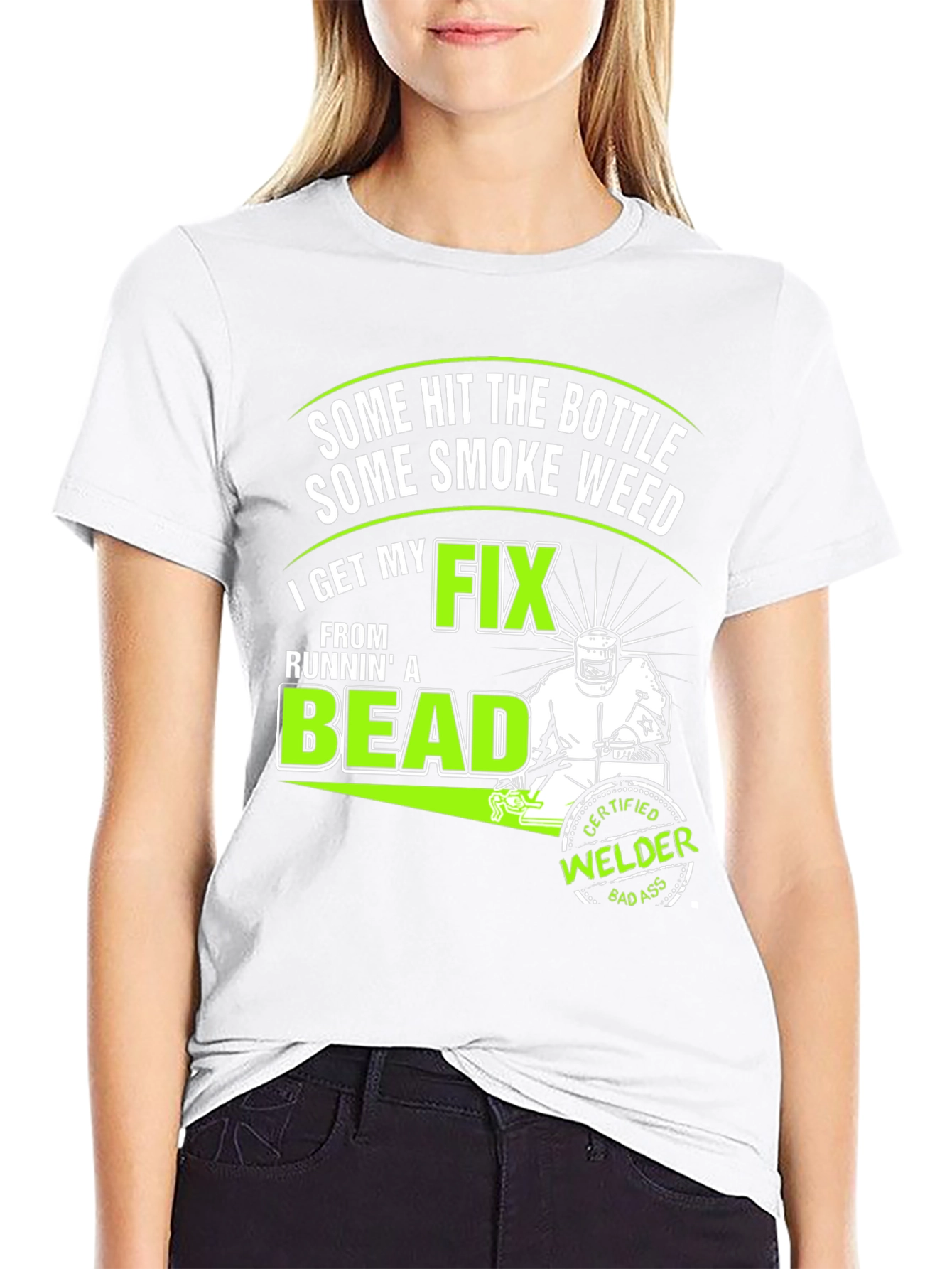 Welders Fix T-Shirt: Some Hit the Bottle