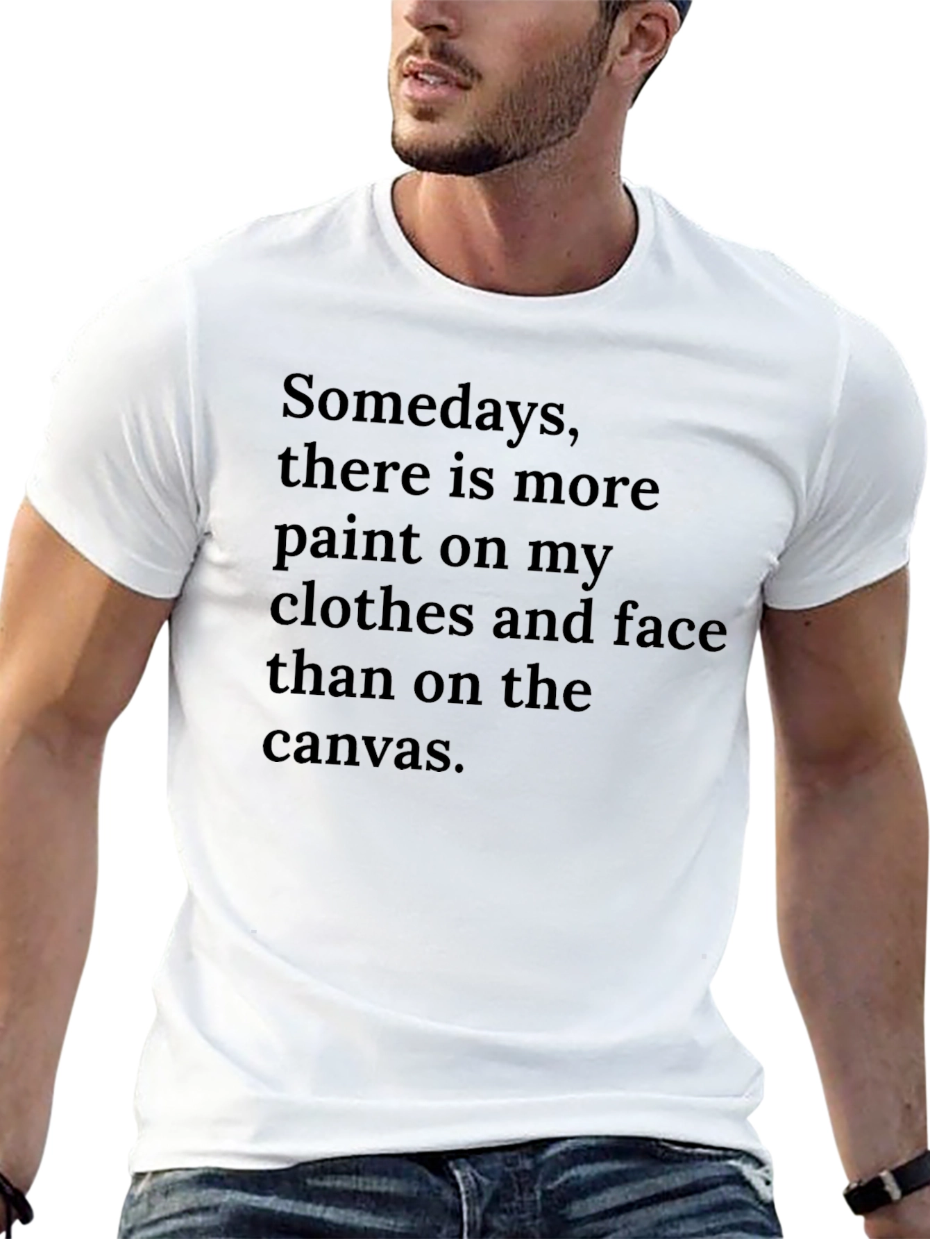 Painters T-Shirt: More Paint on Me