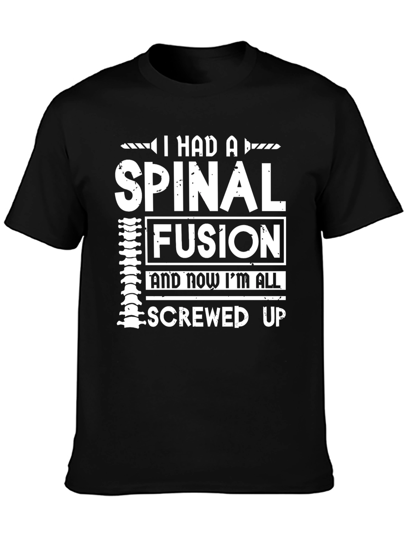 Spinal Fusion Funny Graphic T-Shirt