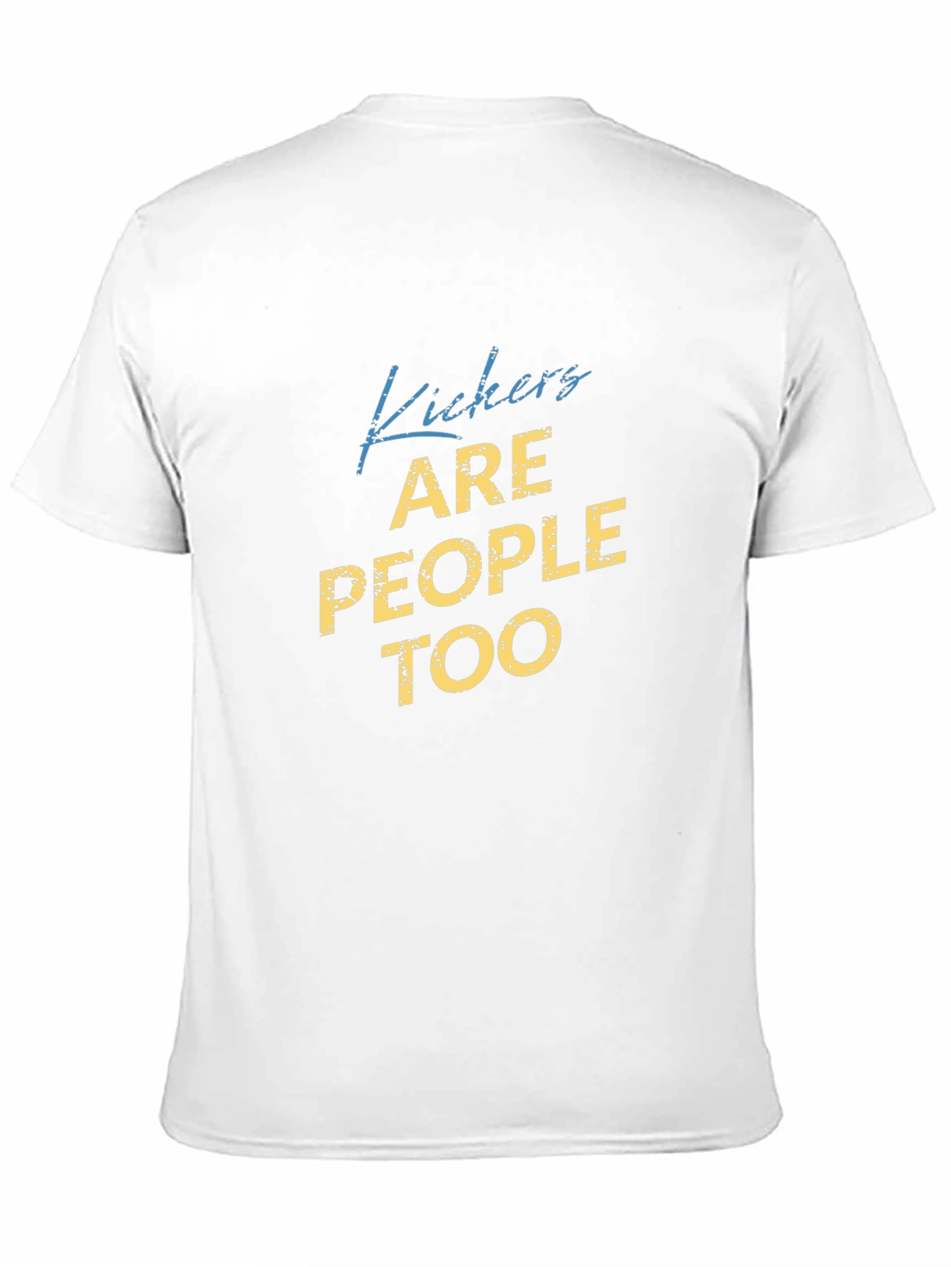 Kickers Are People Too Graphic T-Shirt