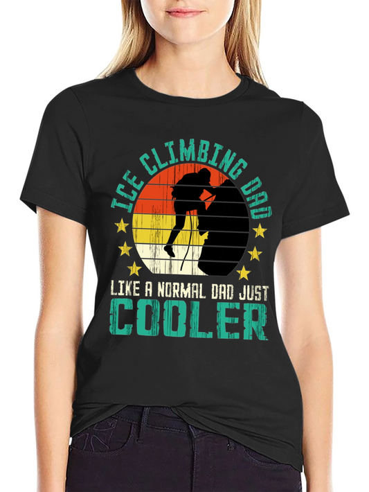 Ice Climbing Dad T-Shirt - Cool Climber Tee