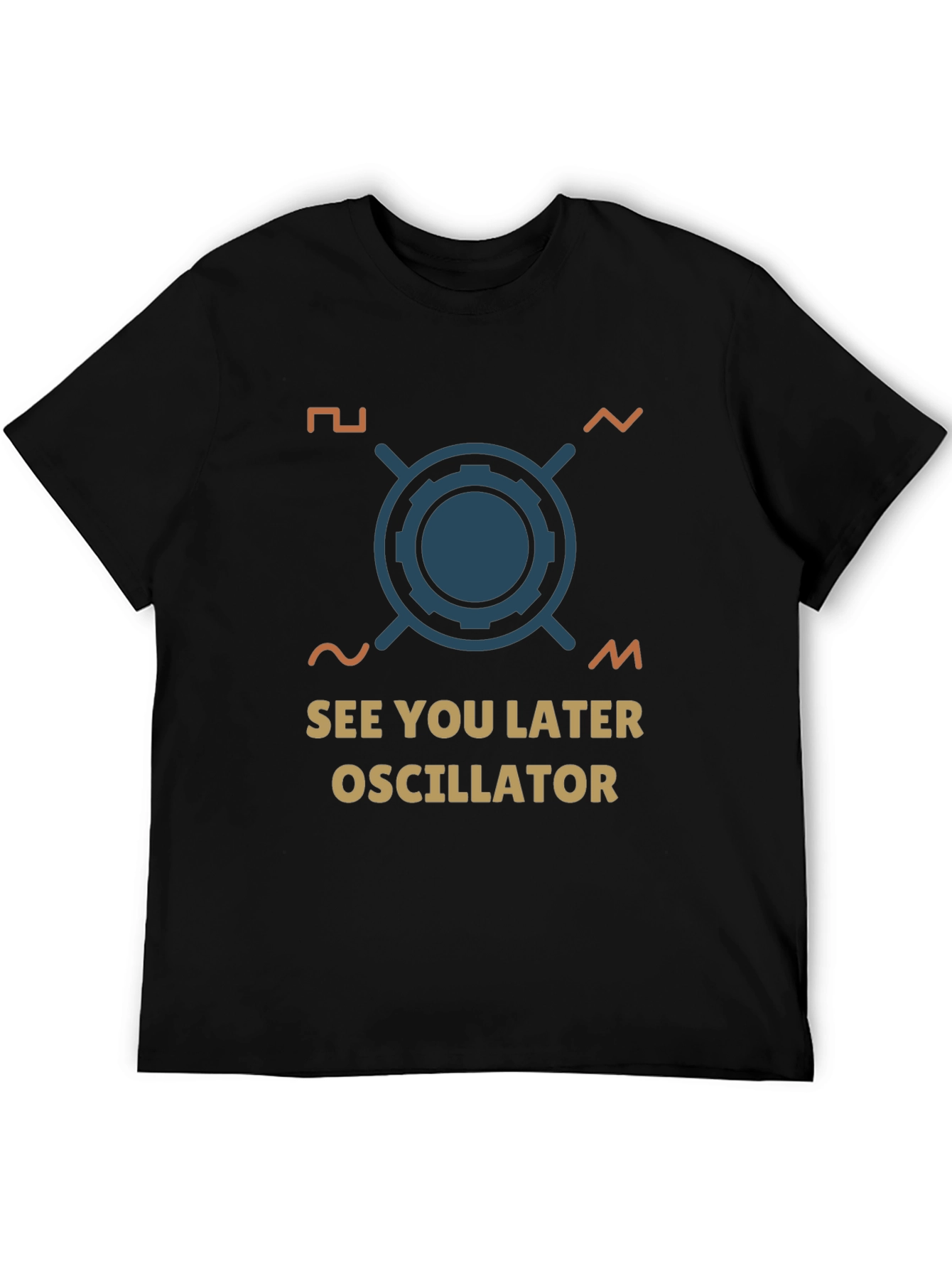 See You Later Oscillator T-Shirt