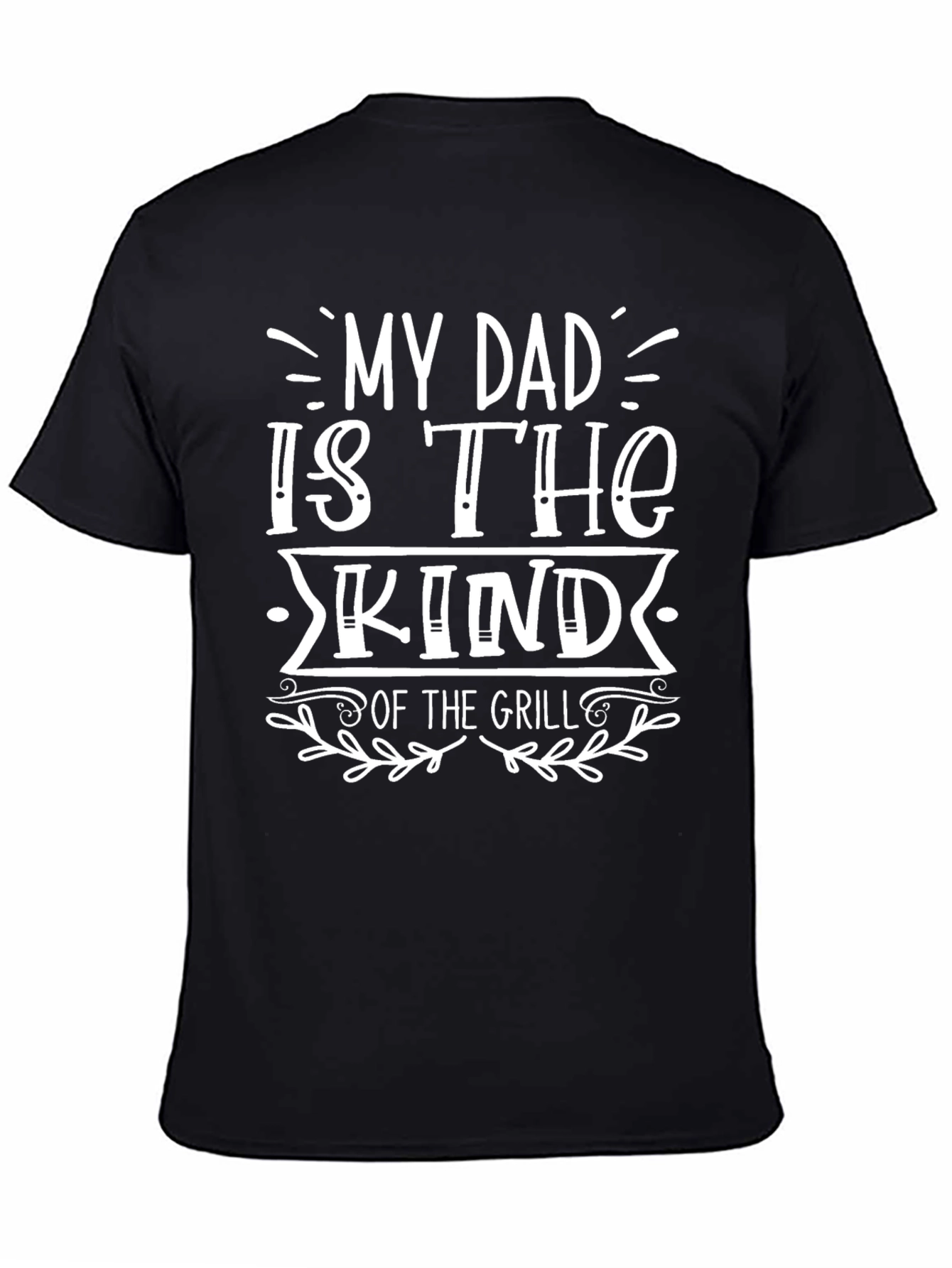 My Dad is the King of the Grill T-Shirt