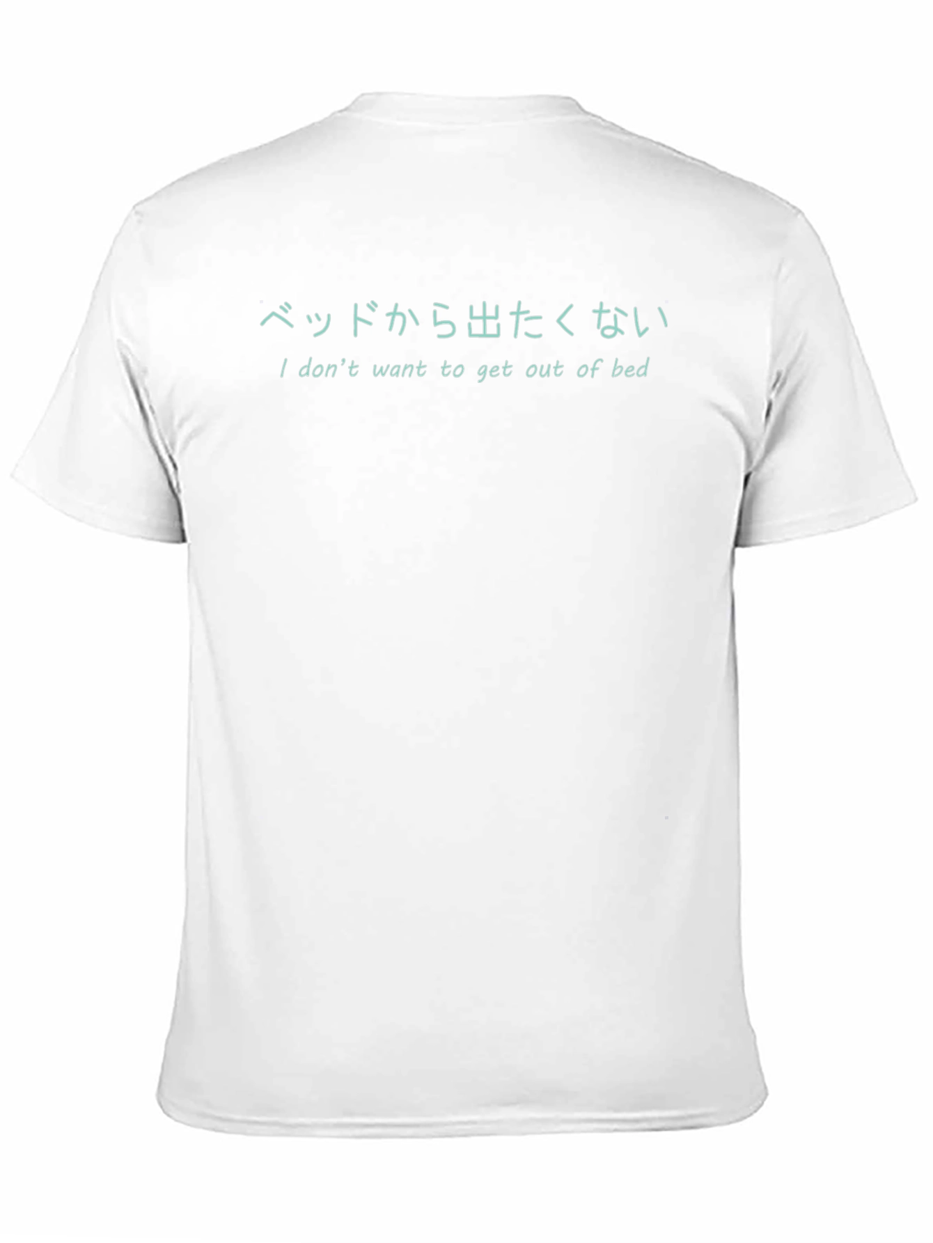 I Dont Want to Get Out of Bed T-Shirt