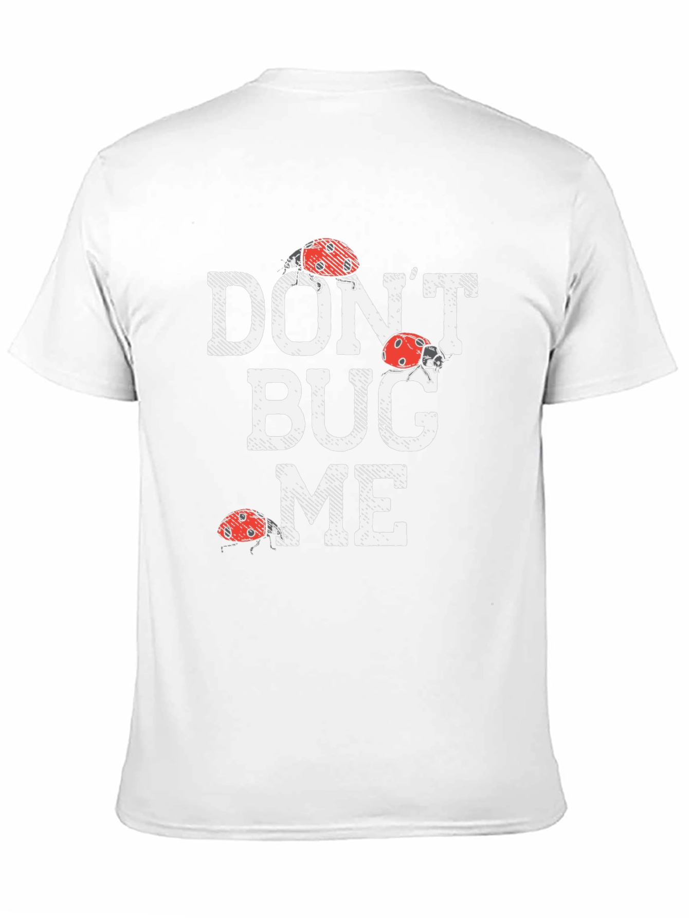 Dont Bug Me Graphic Tee - Funny Ladybug Shirt