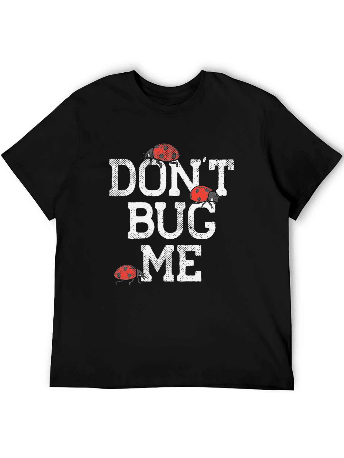 Dont Bug Me Graphic Tee - Funny Ladybug Shirt