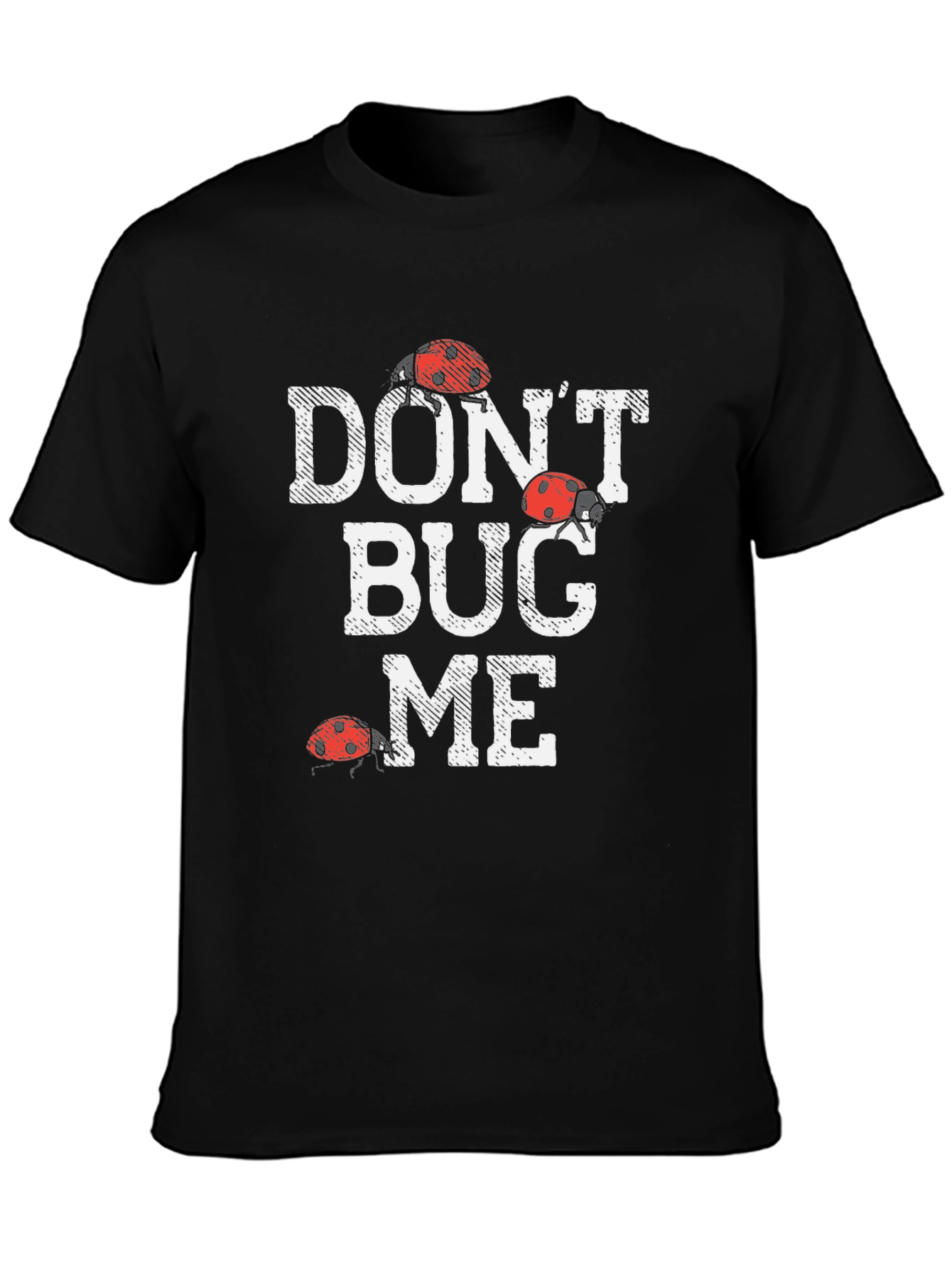Dont Bug Me Graphic Tee - Funny Ladybug Shirt