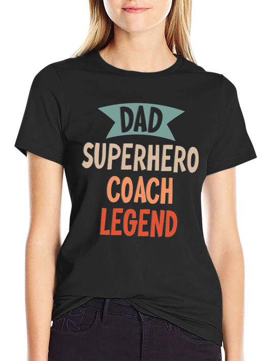 Dad Superhero Coach Legend T-Shirt