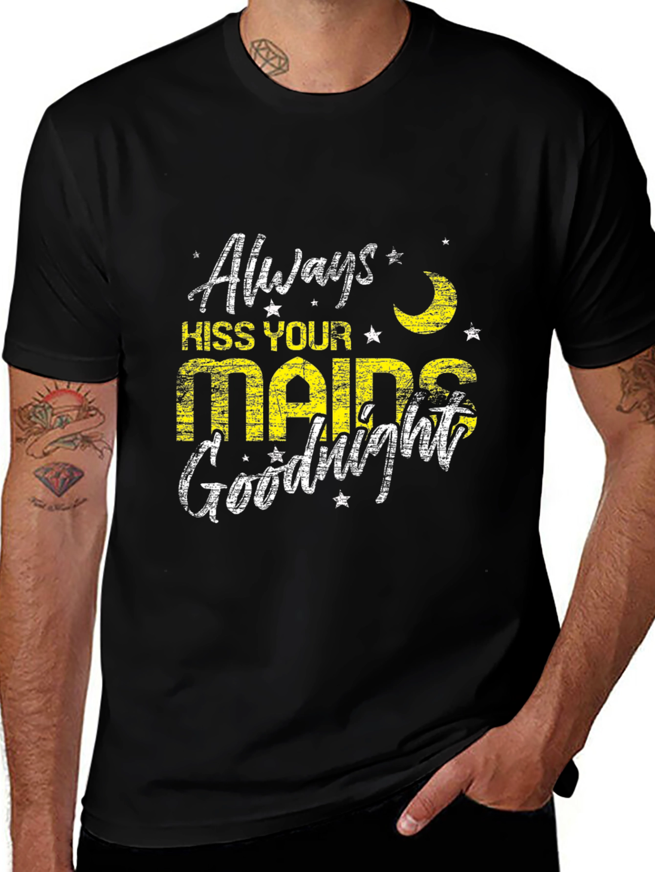 Always Kiss Your Maids Goodnight Black T-Shirt