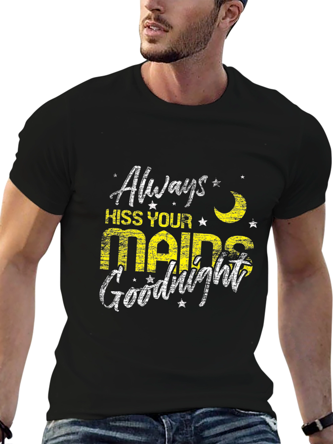Always Kiss Your Maids Goodnight Black T-Shirt