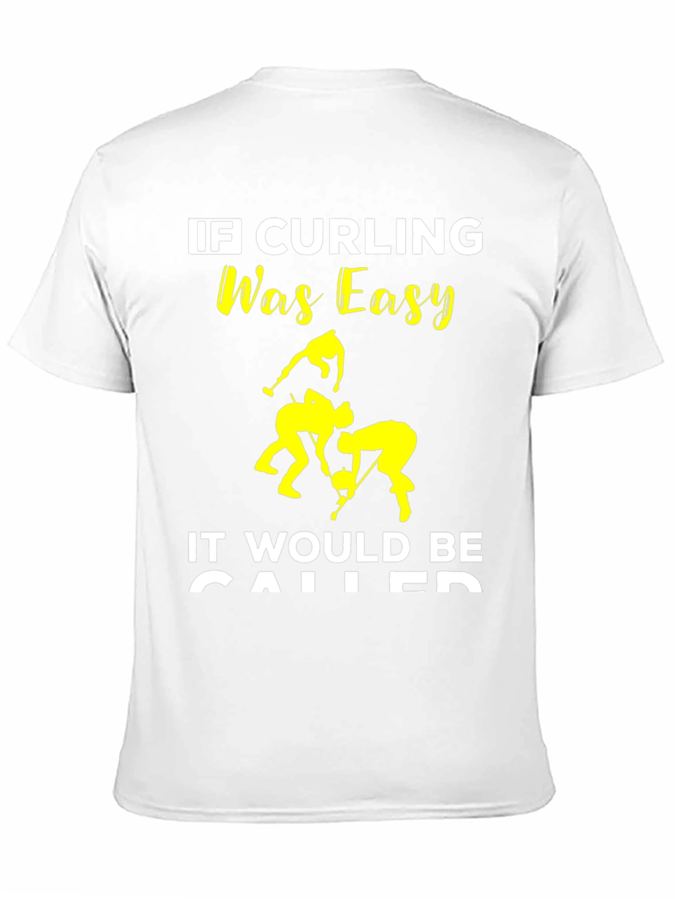 Funny Curling T-Shirt - If Curling Was Easy...