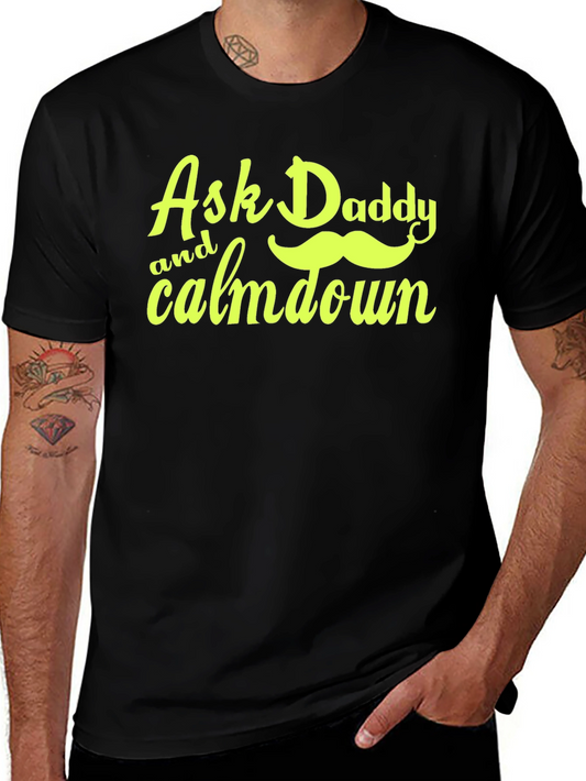 Ask Daddy T-Shirt