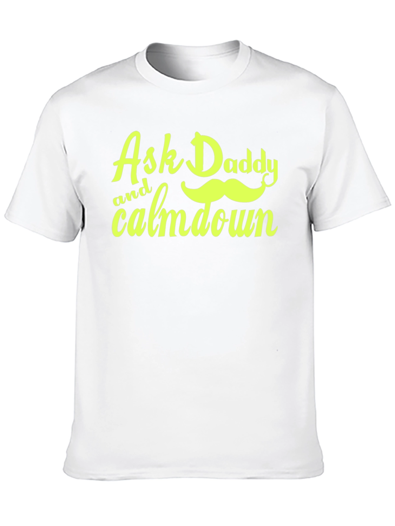 Ask Daddy T-Shirt